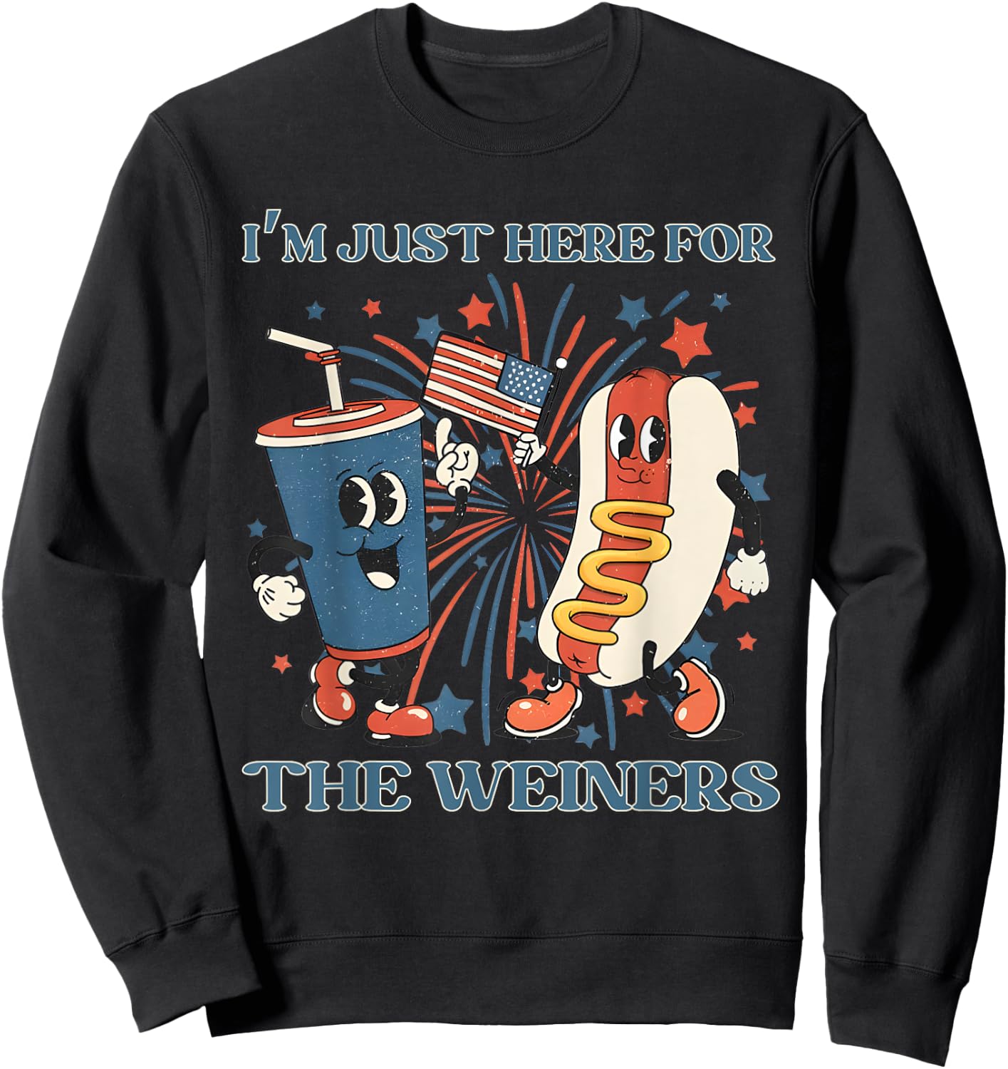 Hot Dog I'm Just Here For The Wieners 4Th Of July Sweatshirt - Sweatshirt | Black