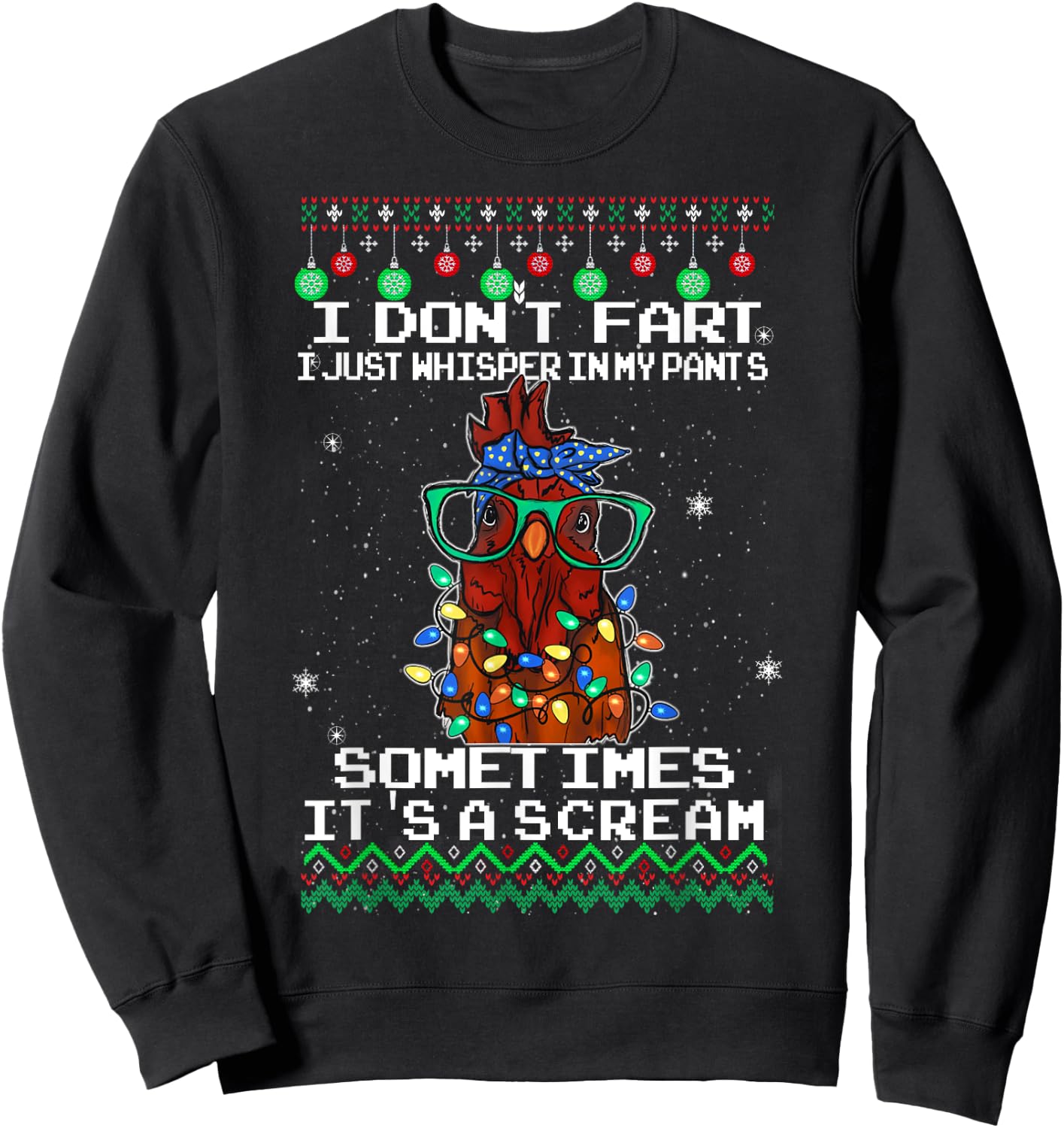 I Don't Fart I Just Whisper In My Pants, Chicken Christmas Sweatshirt - Sweatshirt | Black