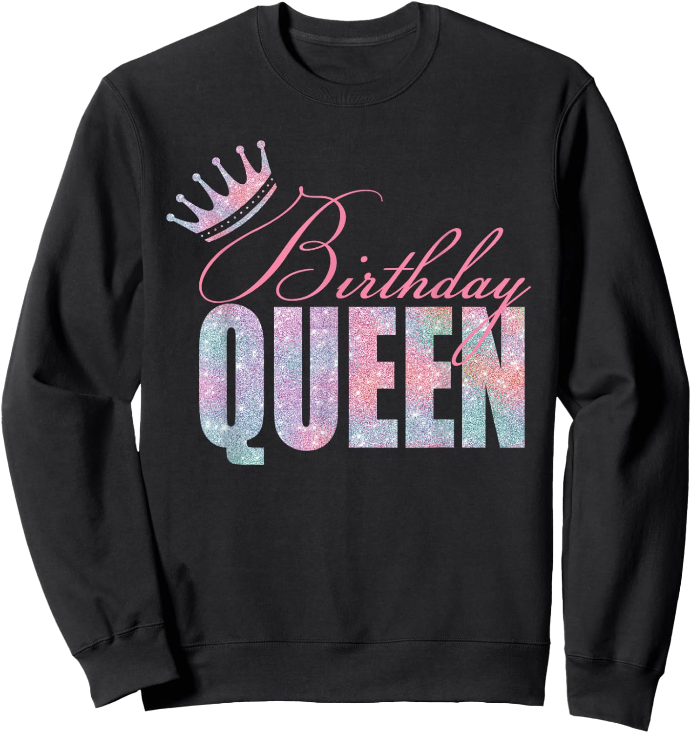 Birthday Queen - Daughter Or Mom´s Birthday Party Sweatshirt - Sweatshirt | Black