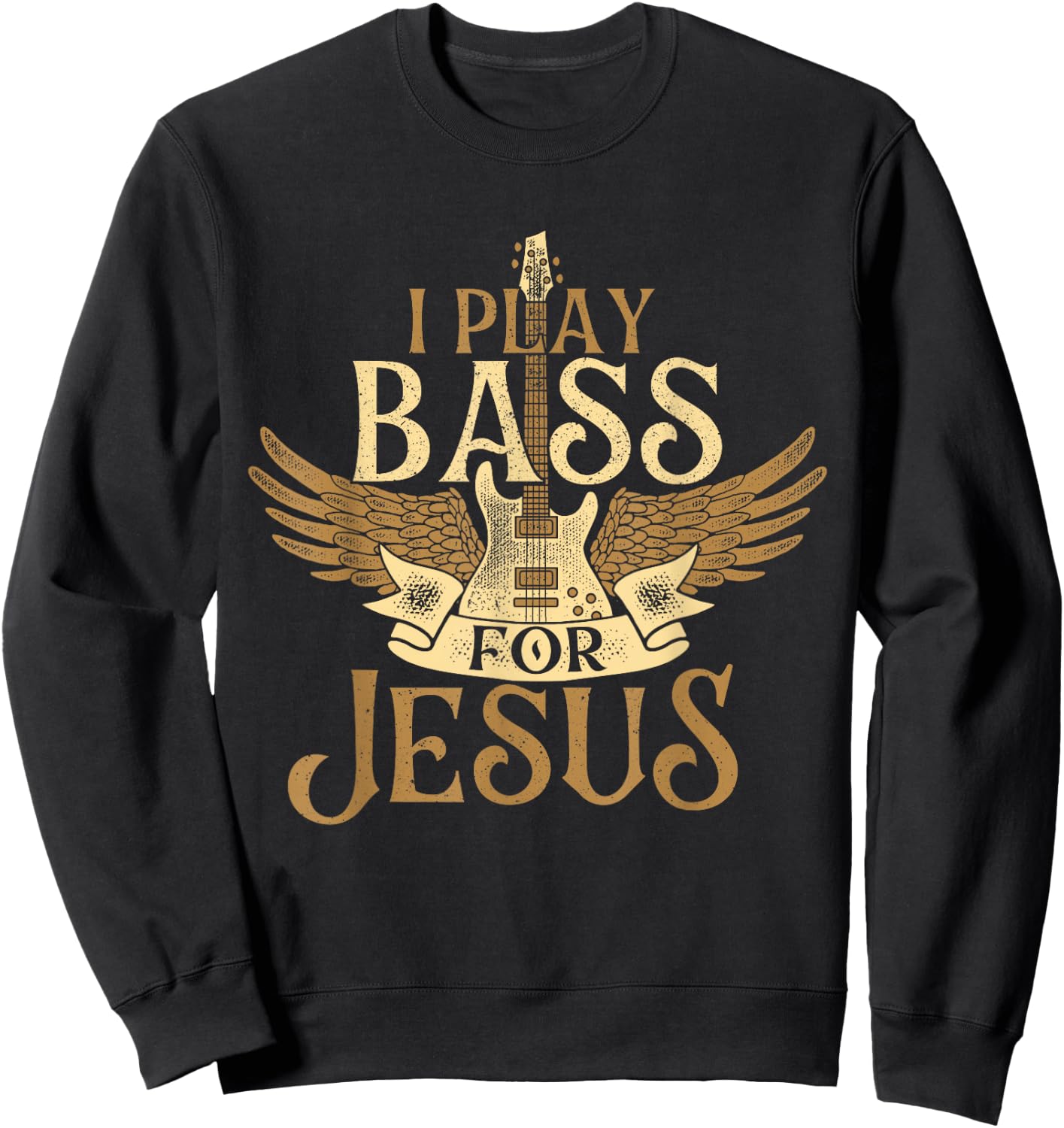 I Play Bass For Jesus - Bassist Musician Bass Guitar Music Sweatshirt - Sweatshirt | Black