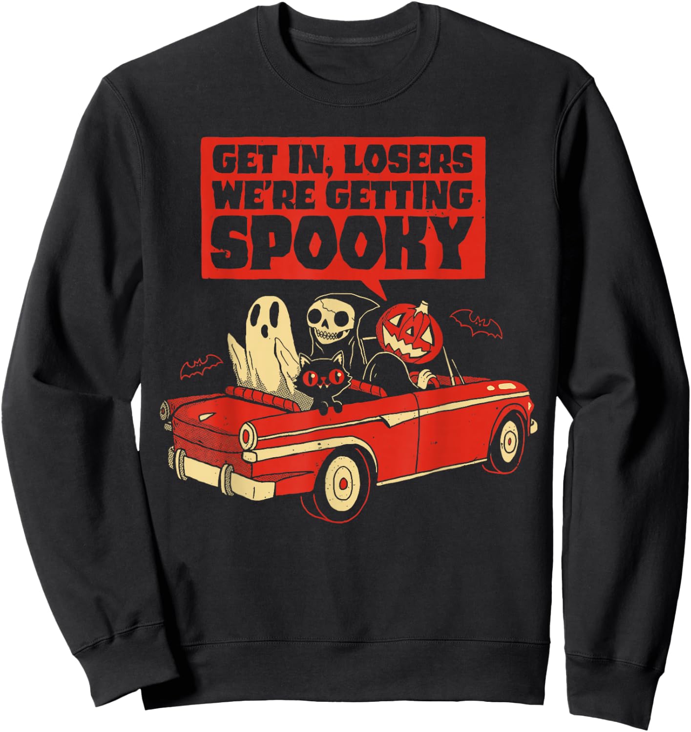 Get In, Losers We'Re Getting Spooky Skeleton Pumpkin Ghost Sweatshirt - Sweatshirt | Black
