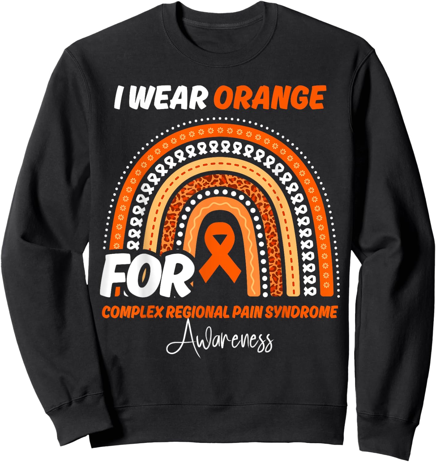 Complex Regional Pain Syndrome Awareness Month Orange Ribbon Sweatshirt - Sweatshirt | Black