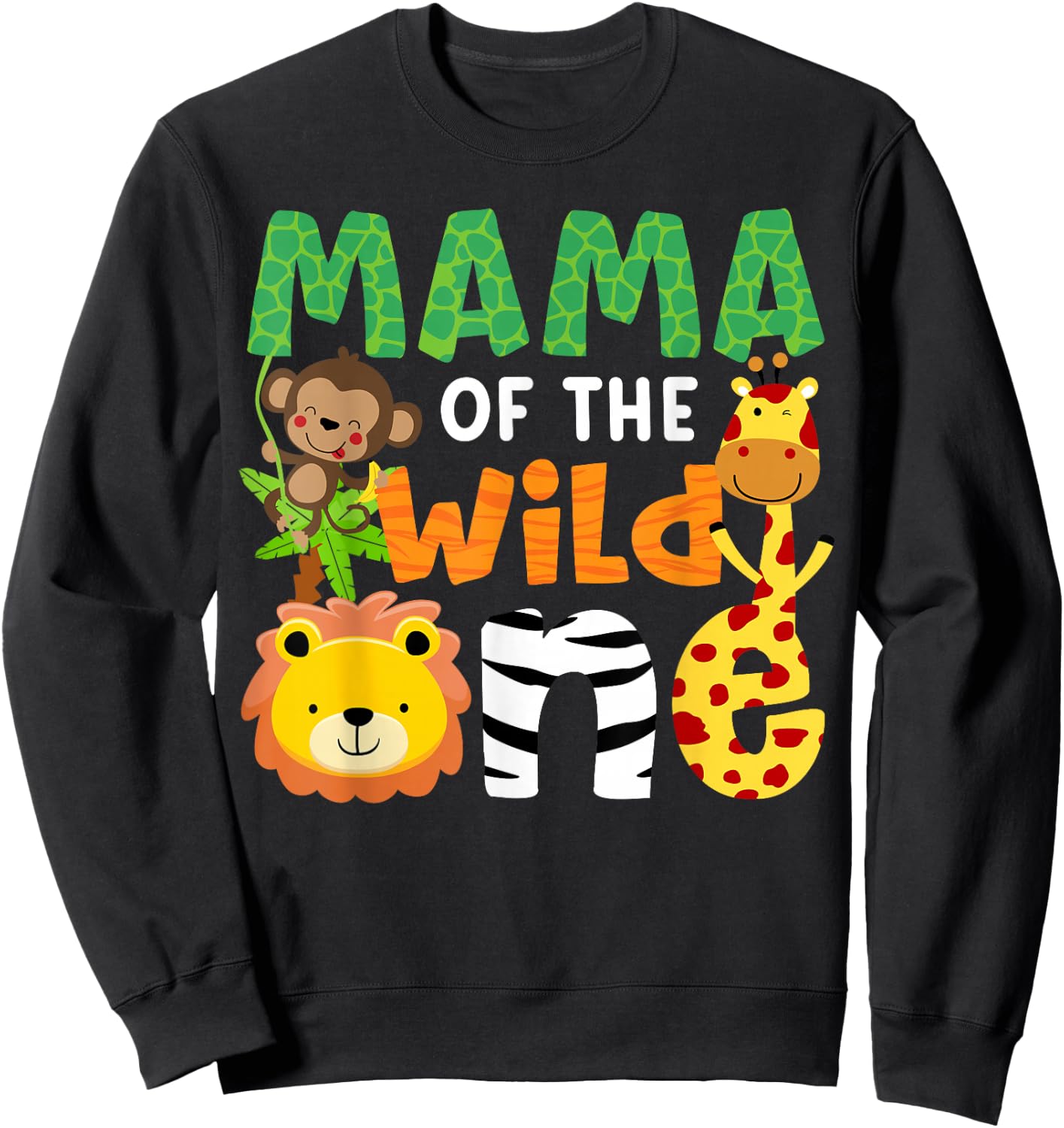 Mama of The Wild One Zoo Theme Bday Safari Jungle Animals Sweatshirt - Sweatshirt | Black