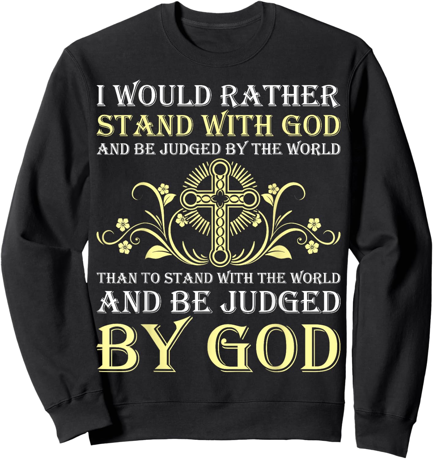 I Would Rather Stand With God Knight Templar Sweatshirt - Sweatshirt | Black