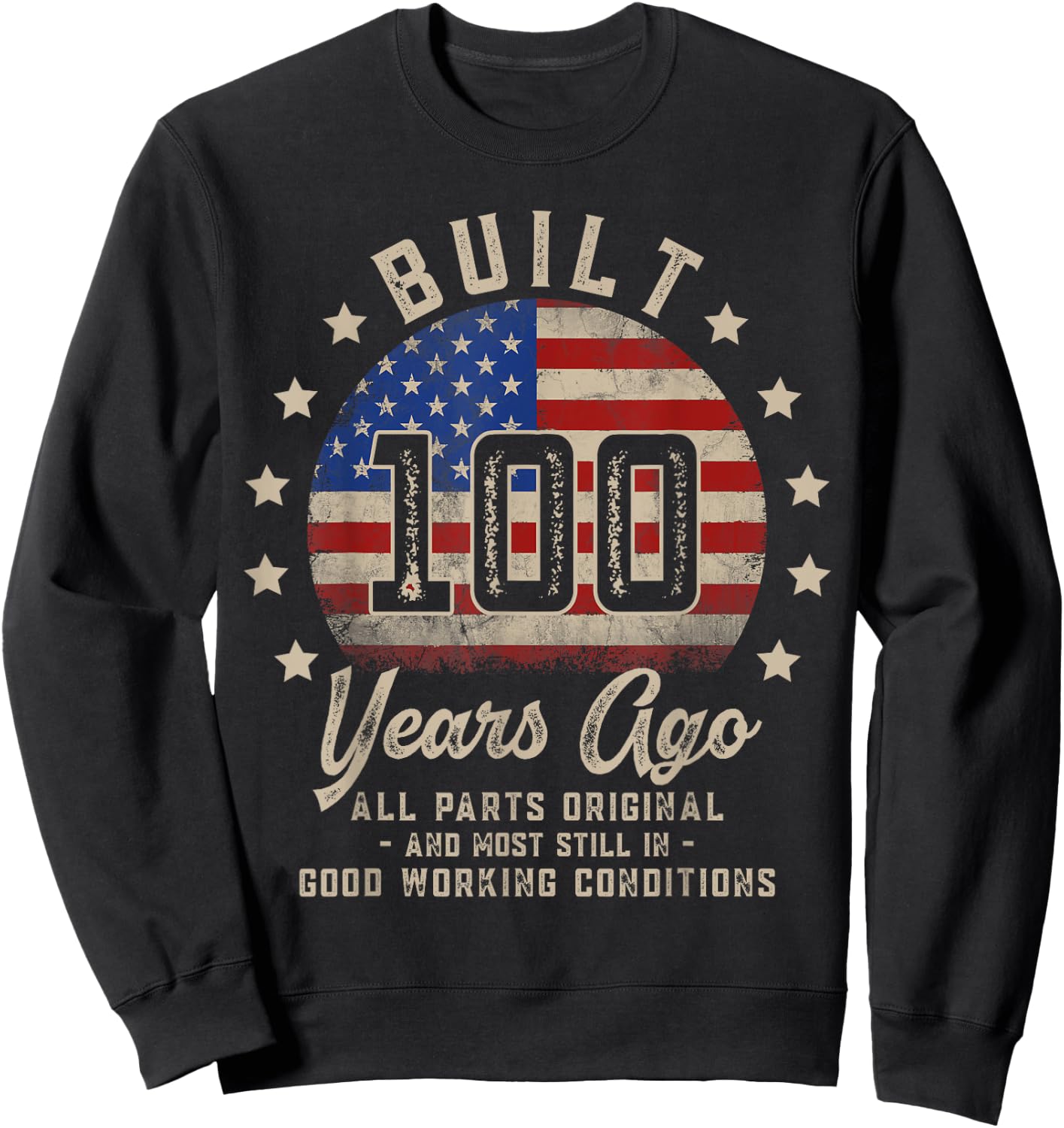 Vintage 100th Birthday Built 100 Years Ago Men American Flag Sweatshirt - Sweatshirt | Black