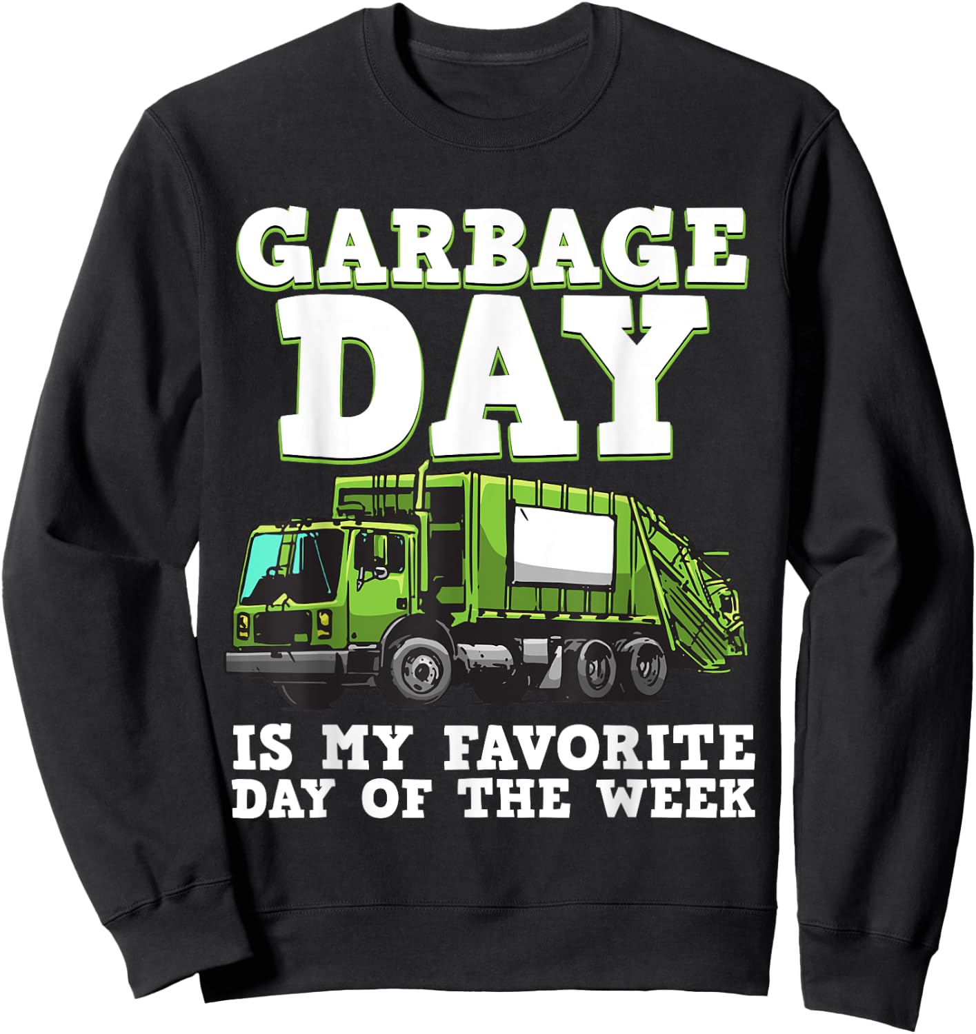 Funny Garbage Truck For Kids Boys Toddlers Waste Garbage Day Sweatshirt - Sweatshirt | Black