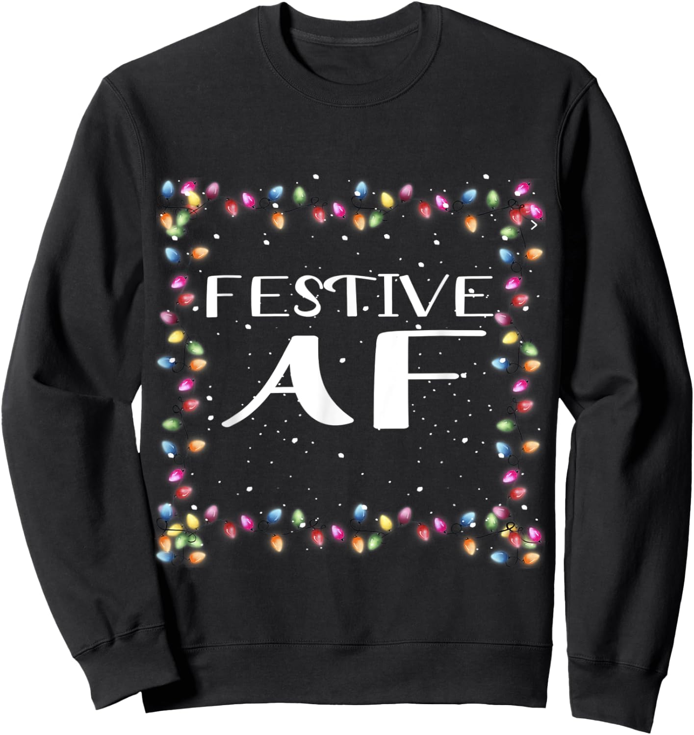 Festive As f#ck AF Christmas Light Xmas Adults Women Men Fun Sweatshirt - Sweatshirt | Black