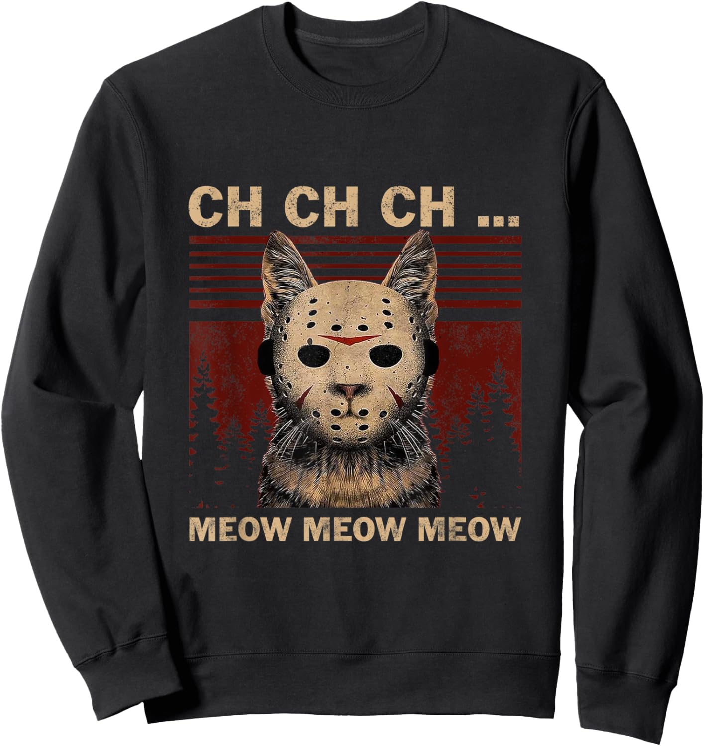 Ch Ch Ch Meow Meow Meow Scary Friday Funny Halloween Sweatshirt - Sweatshirt | Black