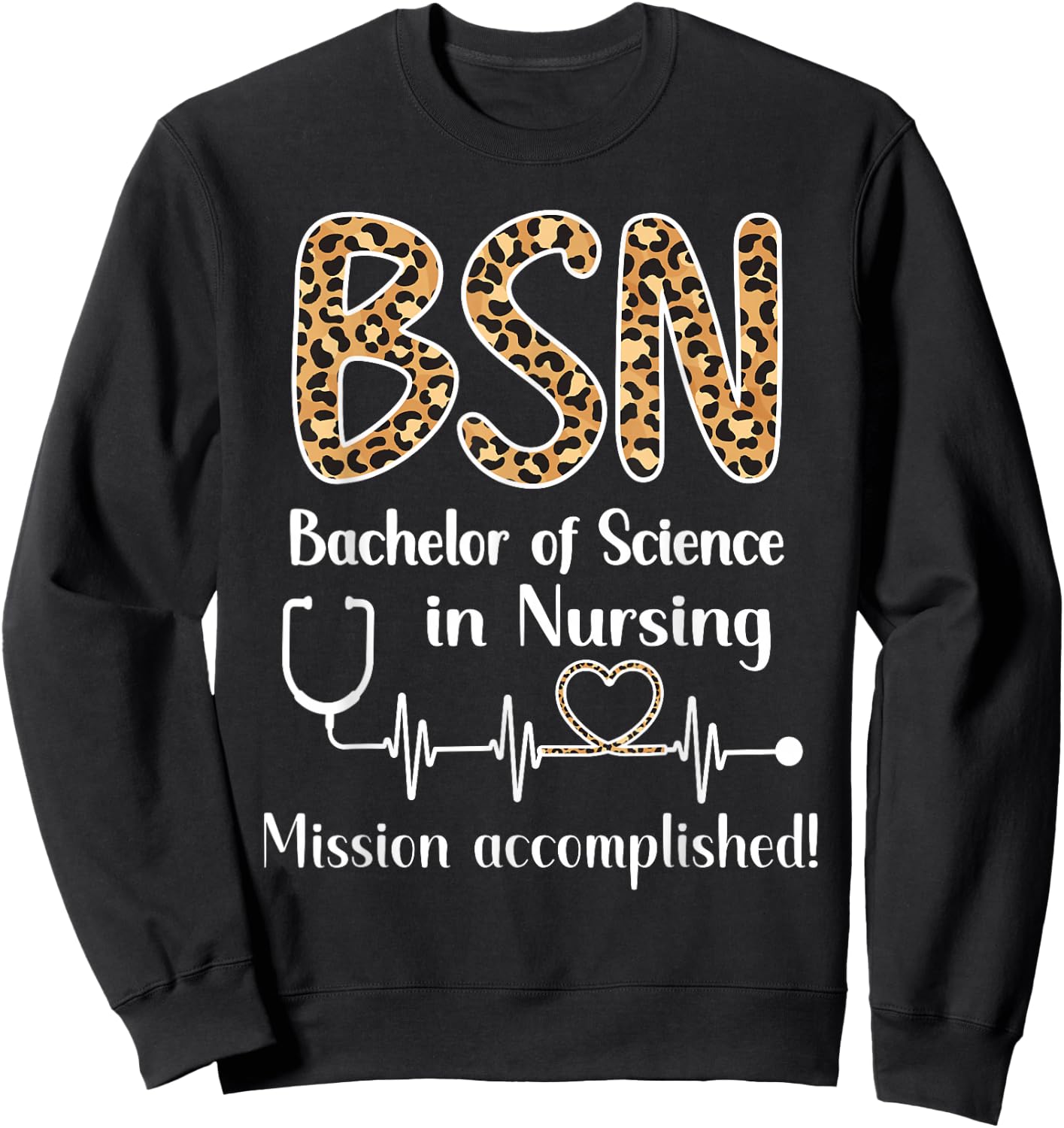 BSN Bachelor Of Science In Nursing Graduation BSN Grad Sweatshirt - Sweatshirt | Black