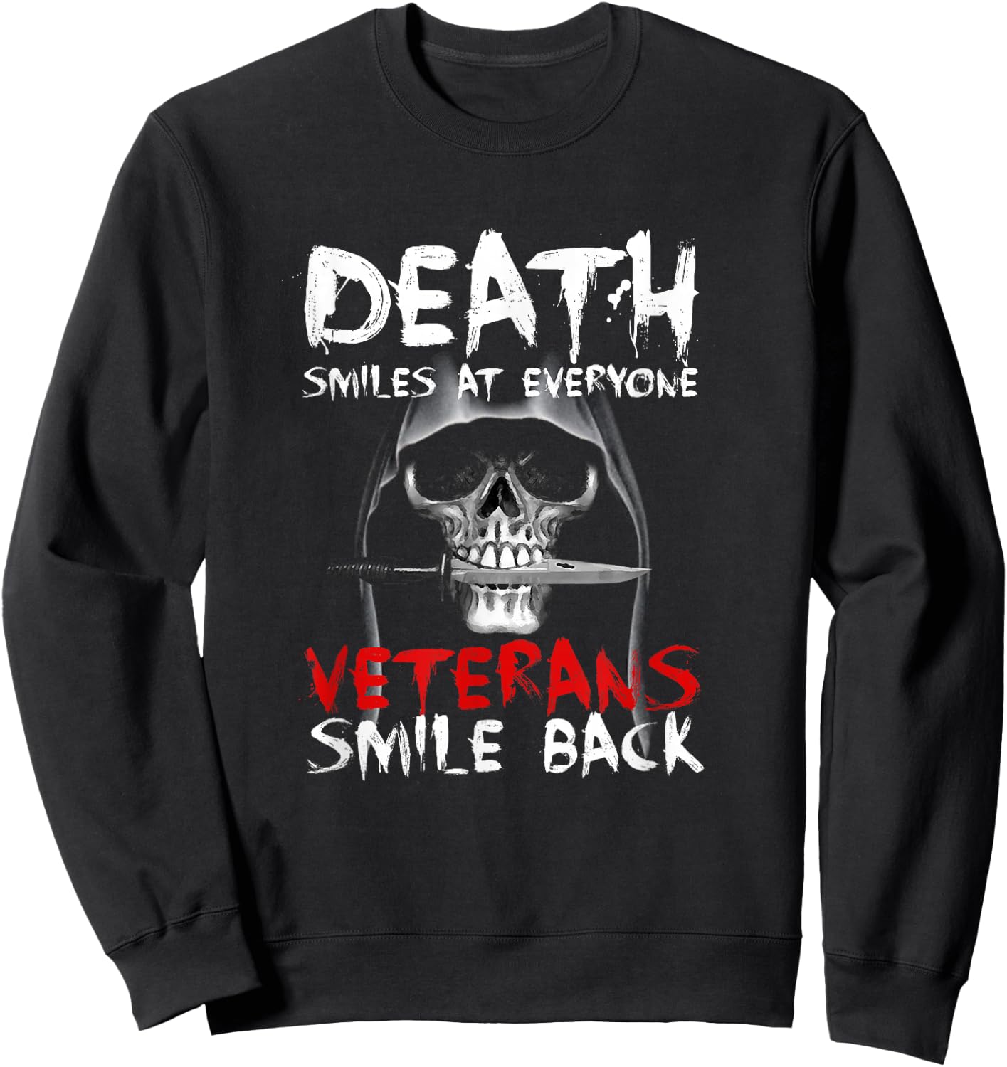 Death Smiles at everyone, veterans smile back Sweatshirt - Sweatshirt | Black