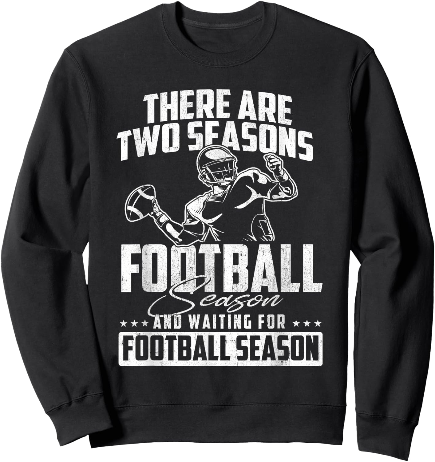 There are Two Seasons - American Football Game Sports Lover Sweatshirt - Sweatshirt | Black