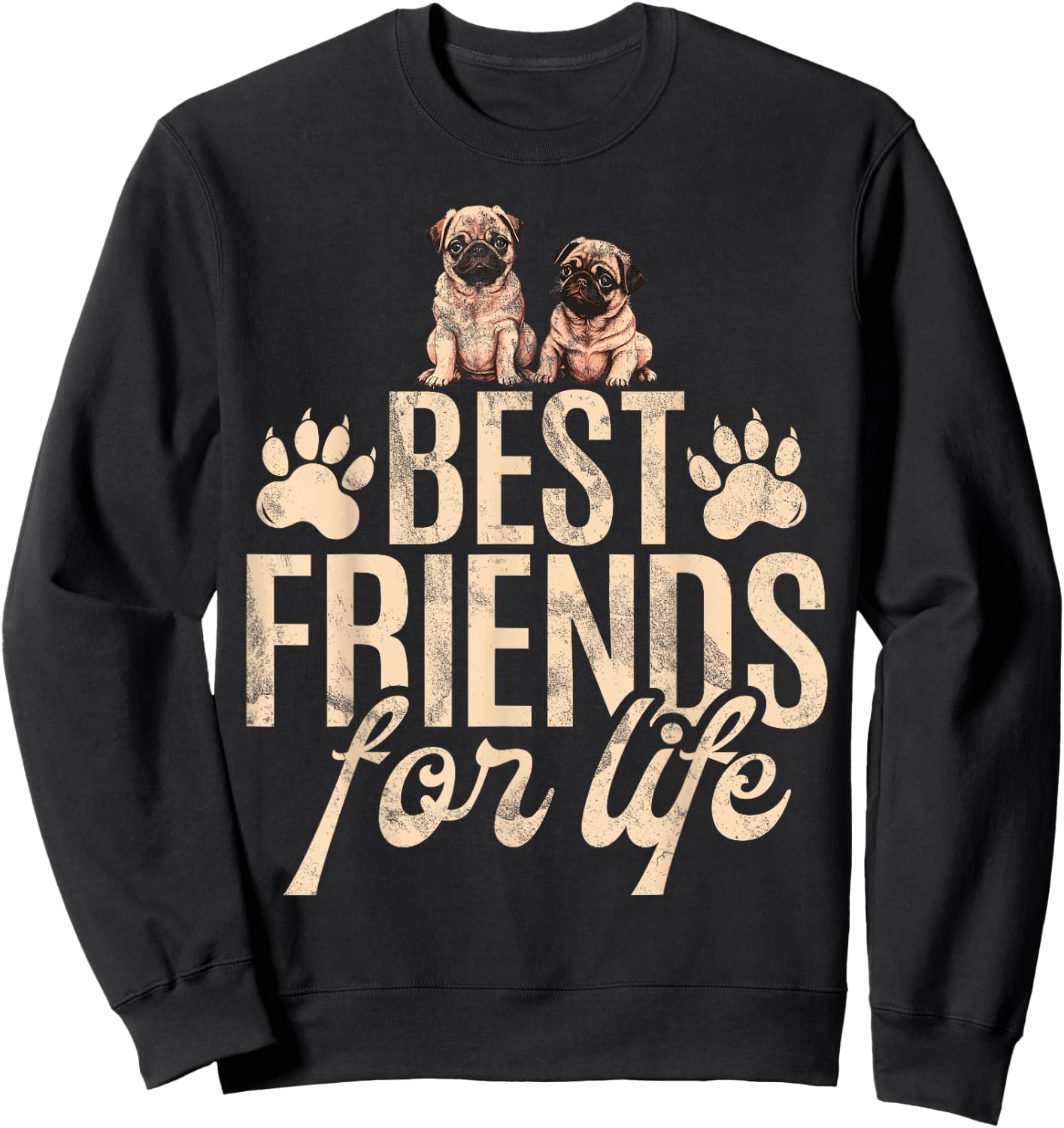 Best Friends for Life Pug Sweatshirt - Sweatshirt | Black