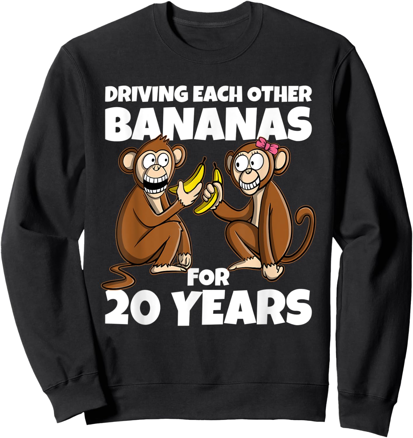 20th Wedding Anniversary Driving Each Other Bananas 20 Year Sweatshirt - Sweatshirt | Black