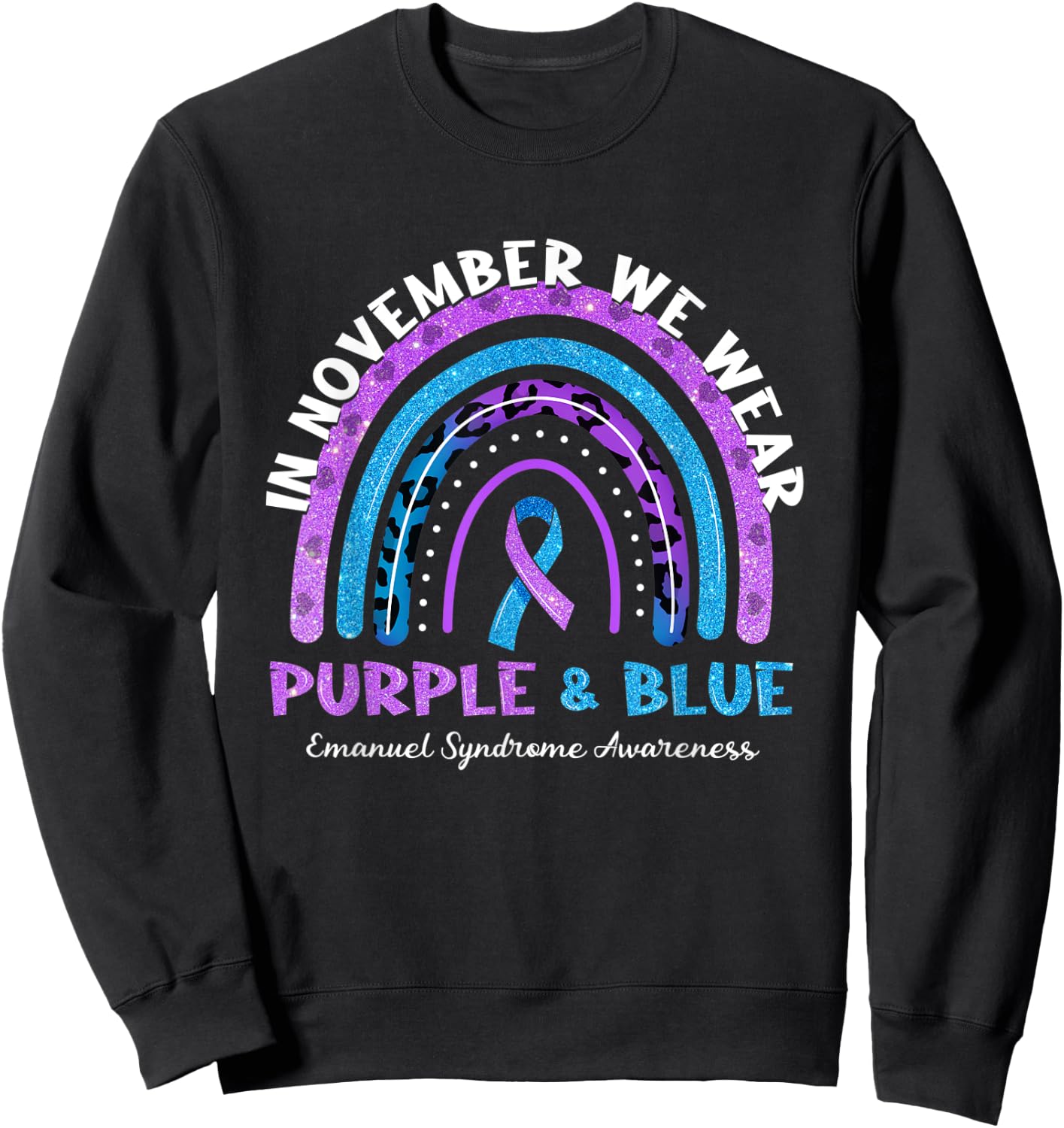 In November We Wear Purple And Blue Rainbow Emanuel Syndrome Sweatshirt - Sweatshirt | Black