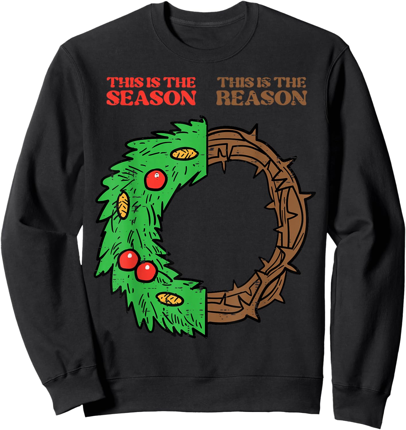 Christmas This Season Reason Xmas Christian Men Women Kids Sweatshirt - Sweatshirt | Black