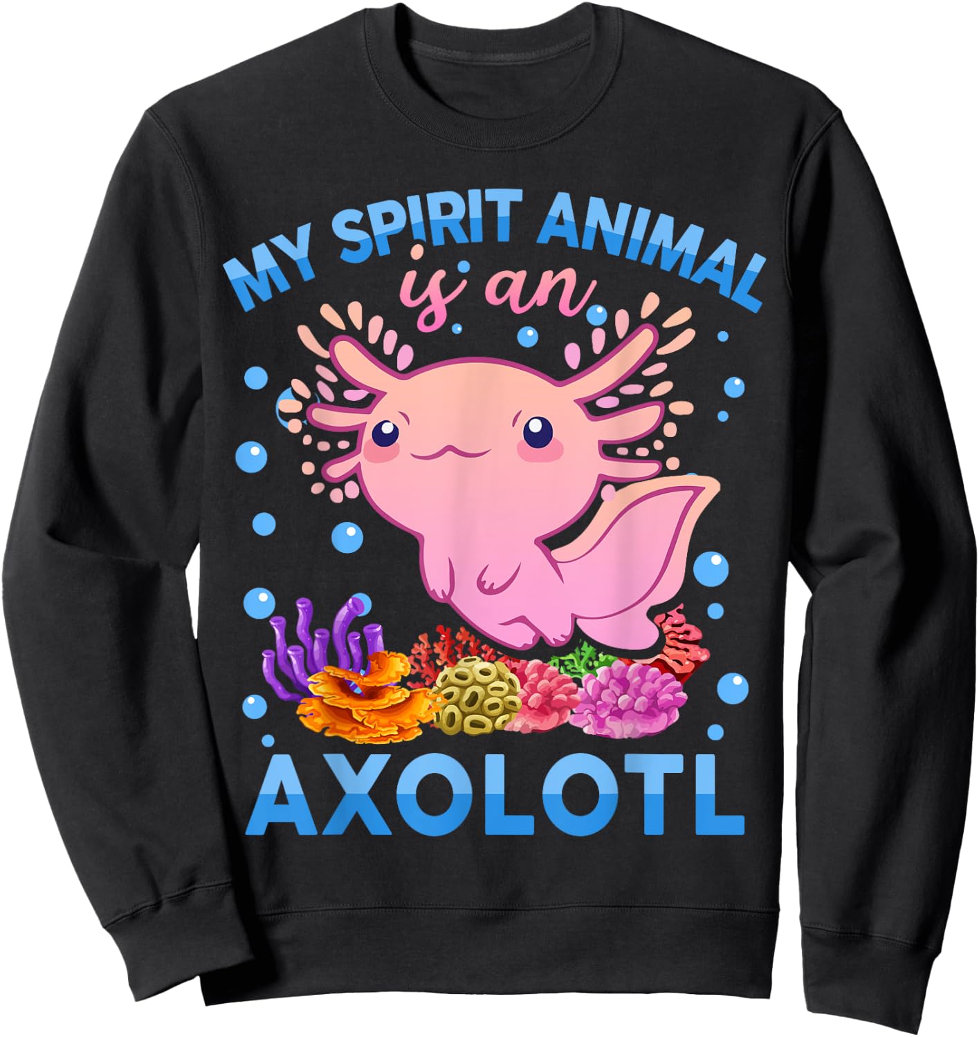 Axolotl-Shirt My Spirit Animal Is Axolotl Cute Boy Girl Kids Sweatshirt - Sweatshirt | Black