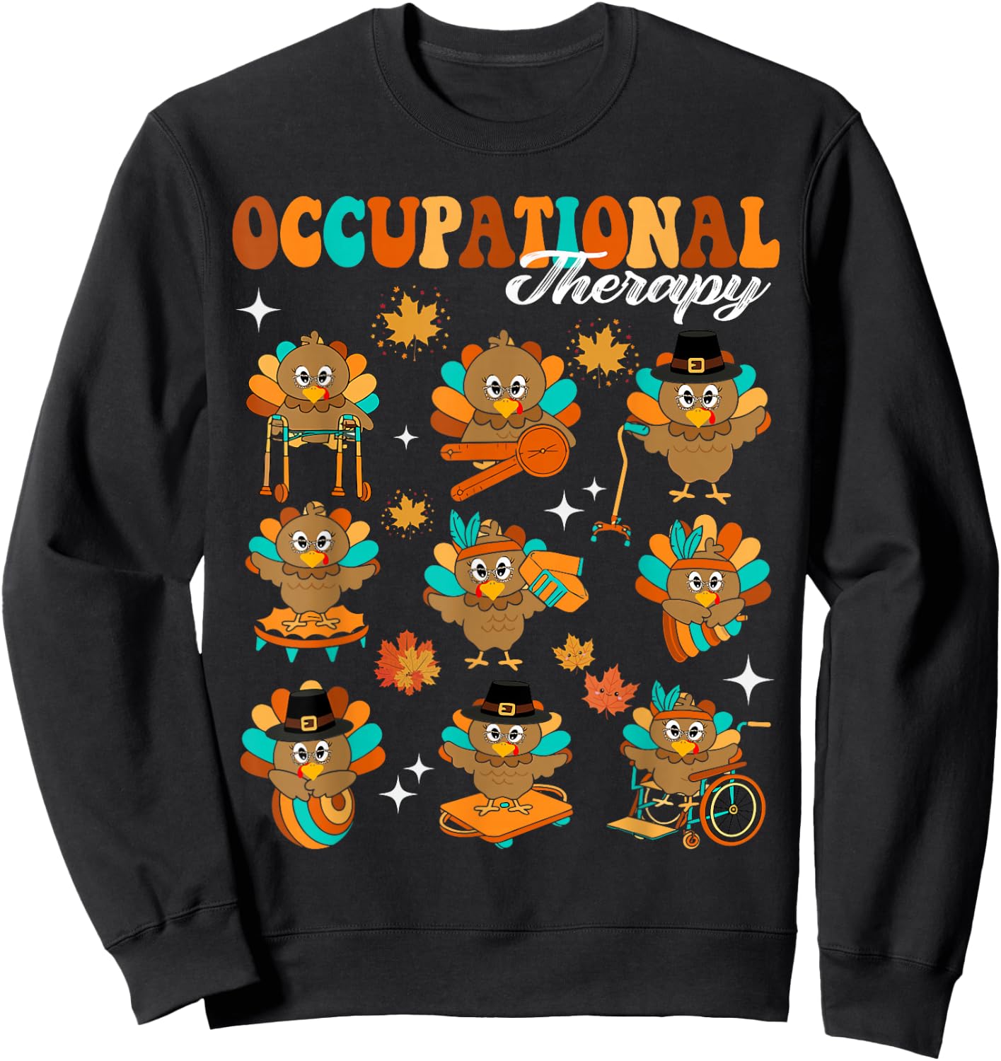 Turkey Occupational Therapy OT Therapist Groovy Thanksgiving Sweatshirt - Sweatshirt | Black