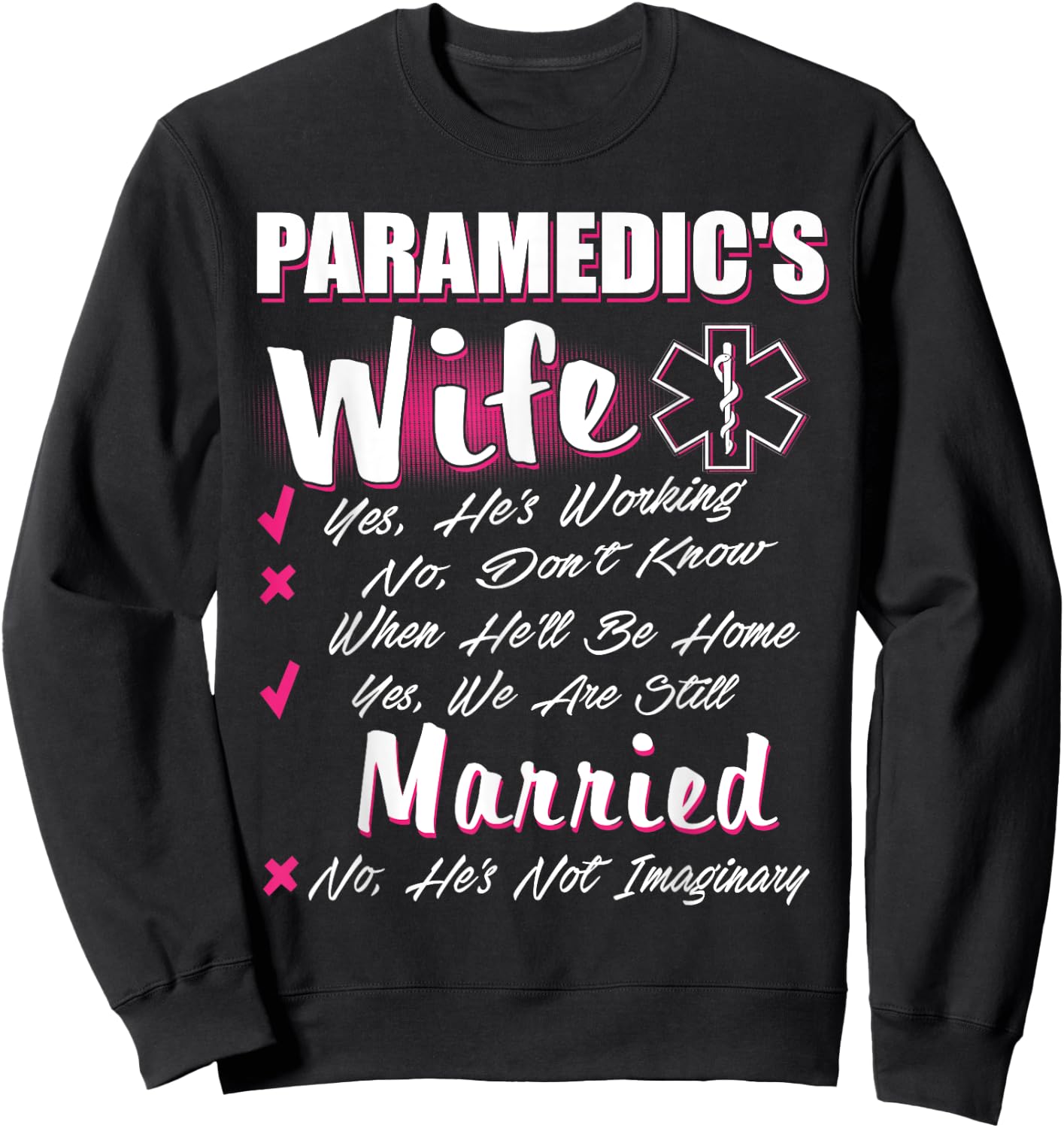 Paramedic's Wife Yes We're Still Married EMS First Responder Sweatshirt - Sweatshirt | Black