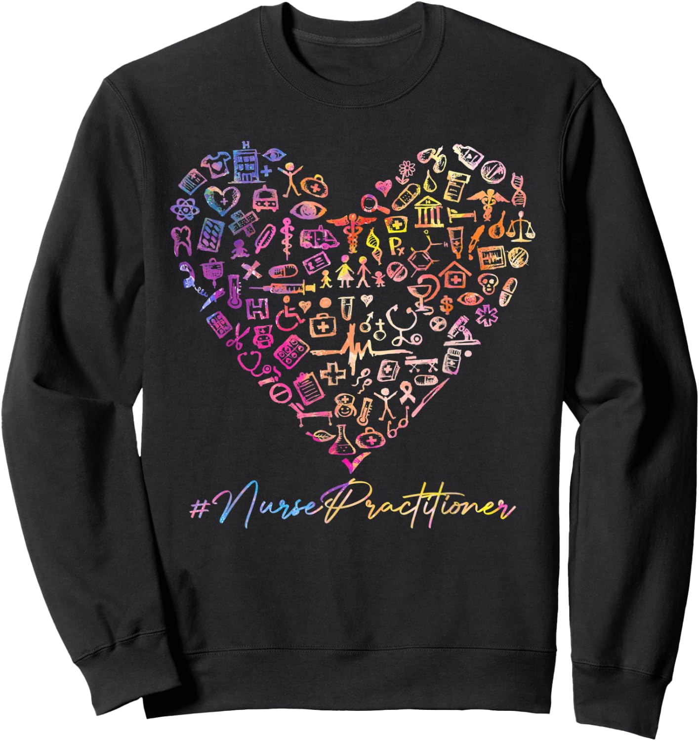 Tie Dye Stethoscope Heart Nurse Practitioner Nurses Day Sweatshirt - Sweatshirt | Black