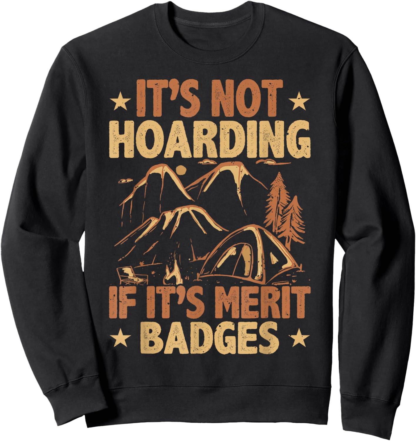 Scout Leader, Hoarding Merit Badges, Funny Scouting Sweatshirt - Sweatshirt | Black