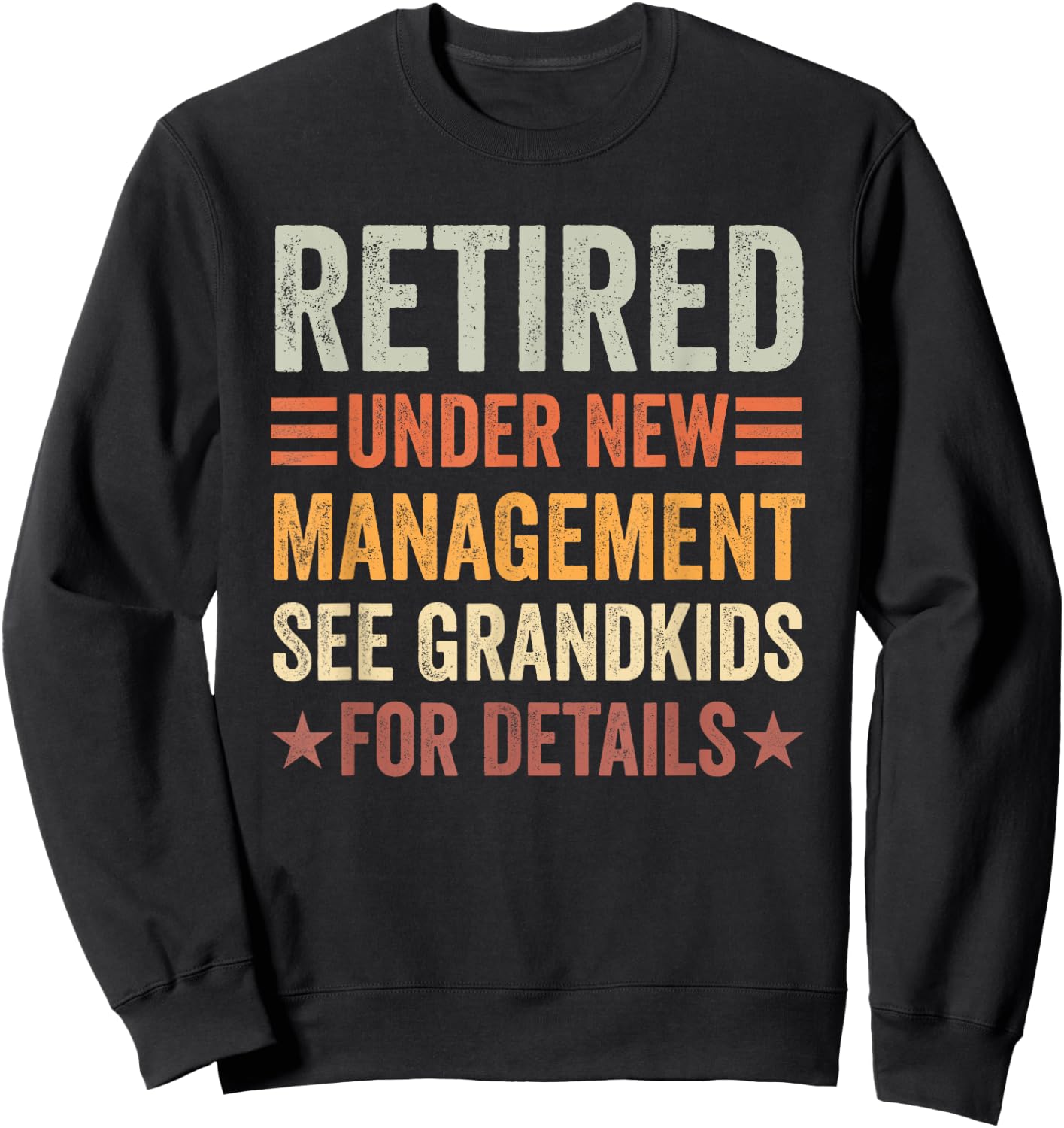 Retired Under New Management See Grandkids for Details Sweatshirt - Sweatshirt | Black