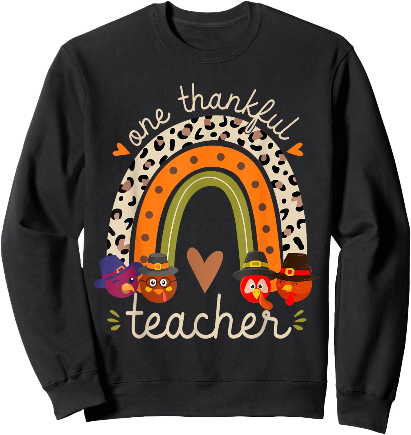 One Thankful Teacher Thanksgiving Turkey Rainbow Fall Funny Sweatshirt - Sweatshirt | Black