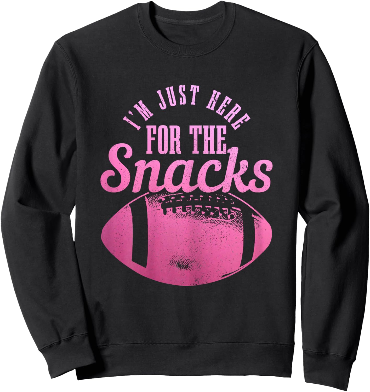 I'm Just Here For The Snacks Funny Football Fan Game Day Sweatshirt - Sweatshirt | Black