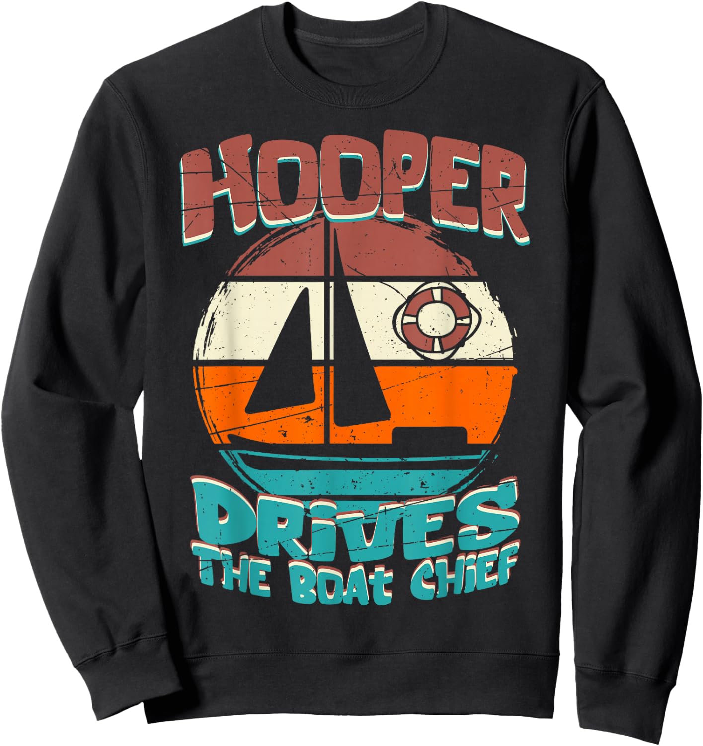 Hooper drives the boat chief Sweatshirt - Sweatshirt | Black