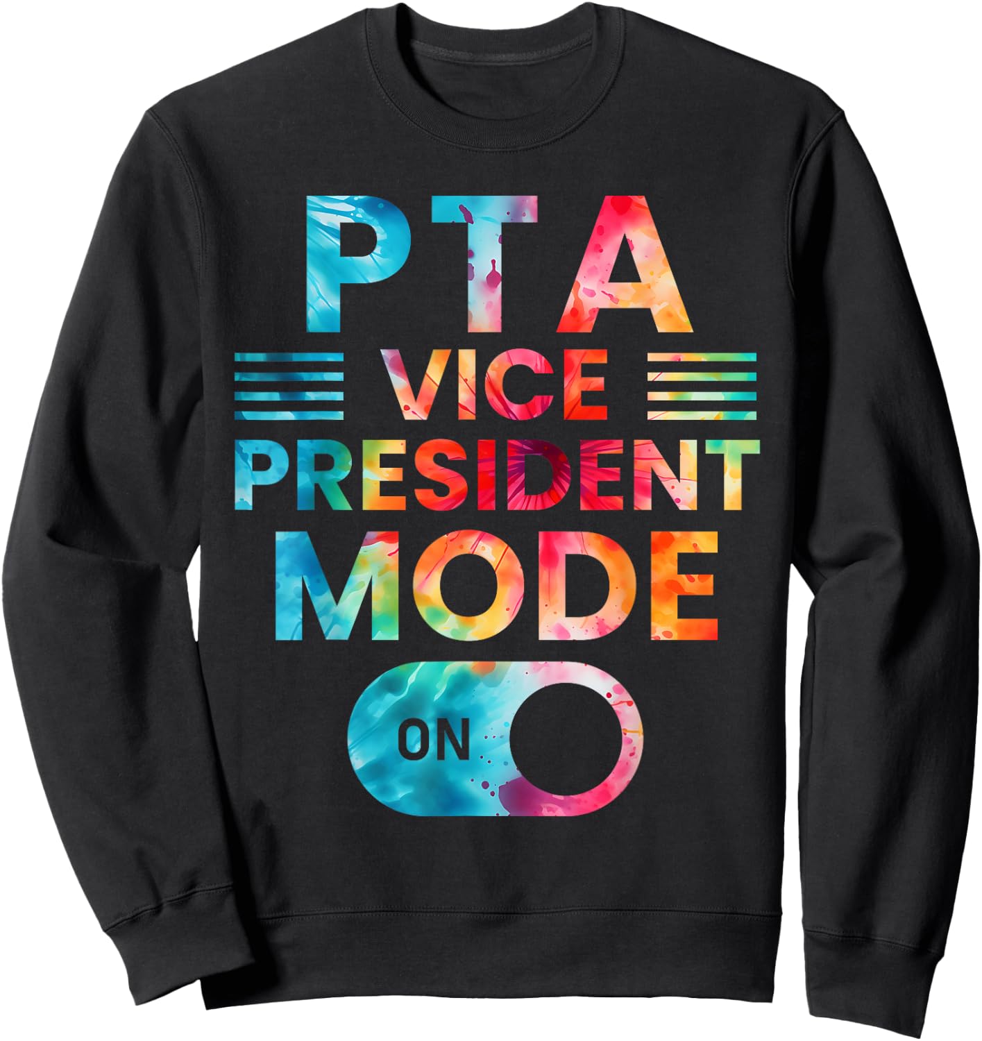 PTA Vice President Mode On School Parent Volunteer Kindness Sweatshirt - Sweatshirt | Black