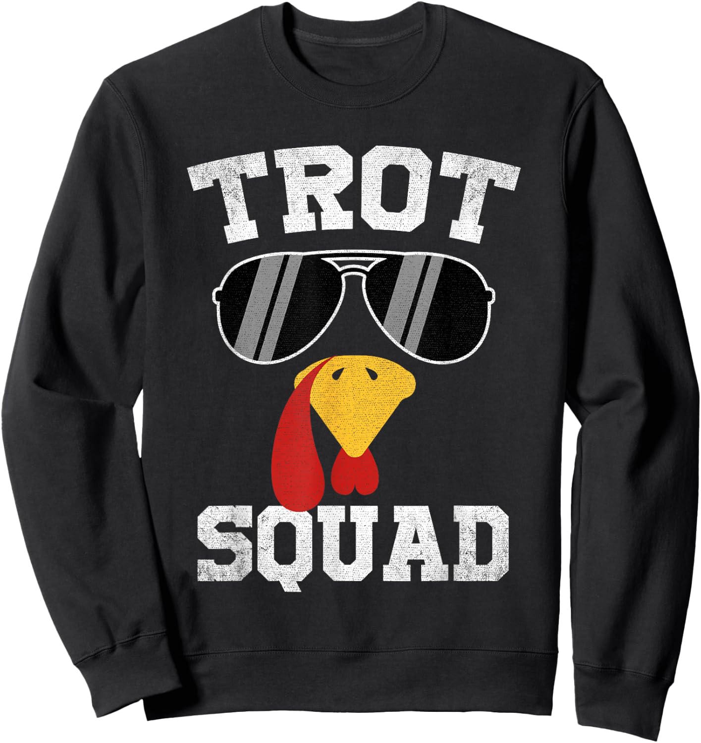 Running Turkey Sunglasses Trot Squad Thanksgiving Sweatshirt - Sweatshirt | Black