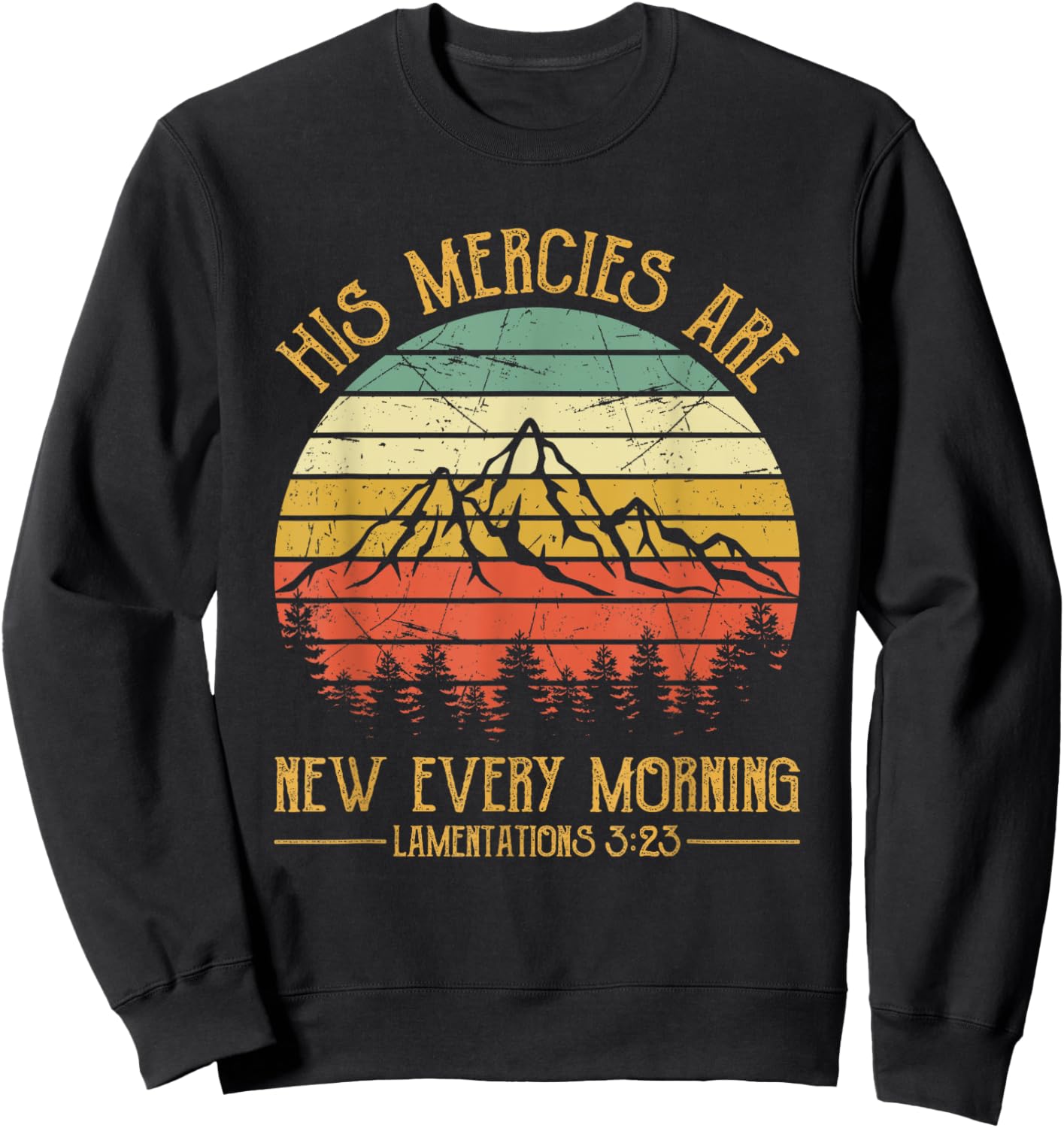Christian Bible Verse His Mercies Are New Every Morning Sweatshirt - Sweatshirt | Black