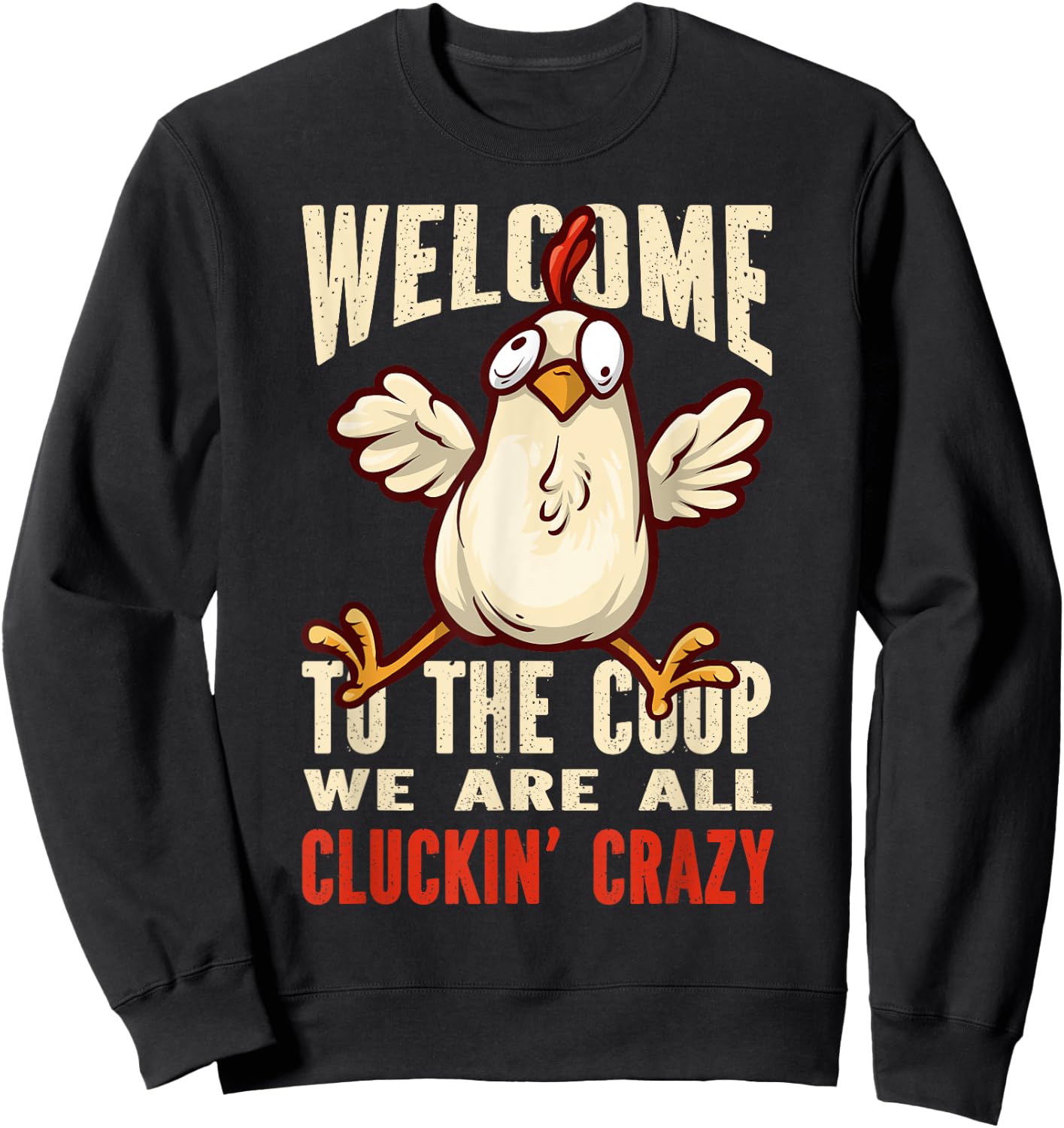 Welcome to the coop cluckin' crazy Chicken - Chicken Food Sweatshirt - Sweatshirt | Black