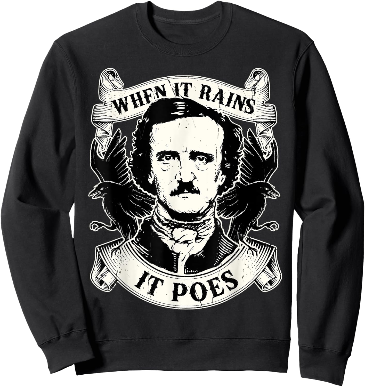 Edgar Allan Poe When It Rains It Poes Nevermore Sweatshirt - Sweatshirt | Black