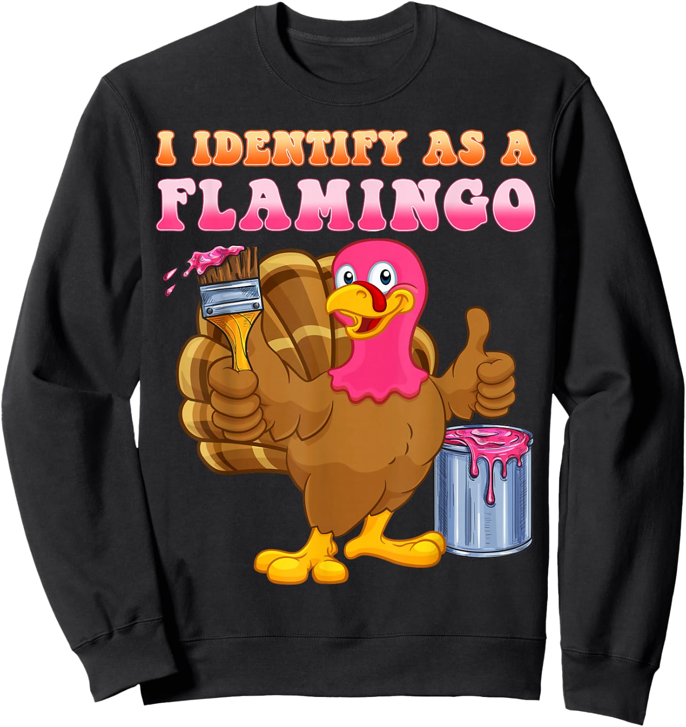 I identify as a flamingo Turkey Funny Thanksgiving Sweatshirt - Sweatshirt | Black