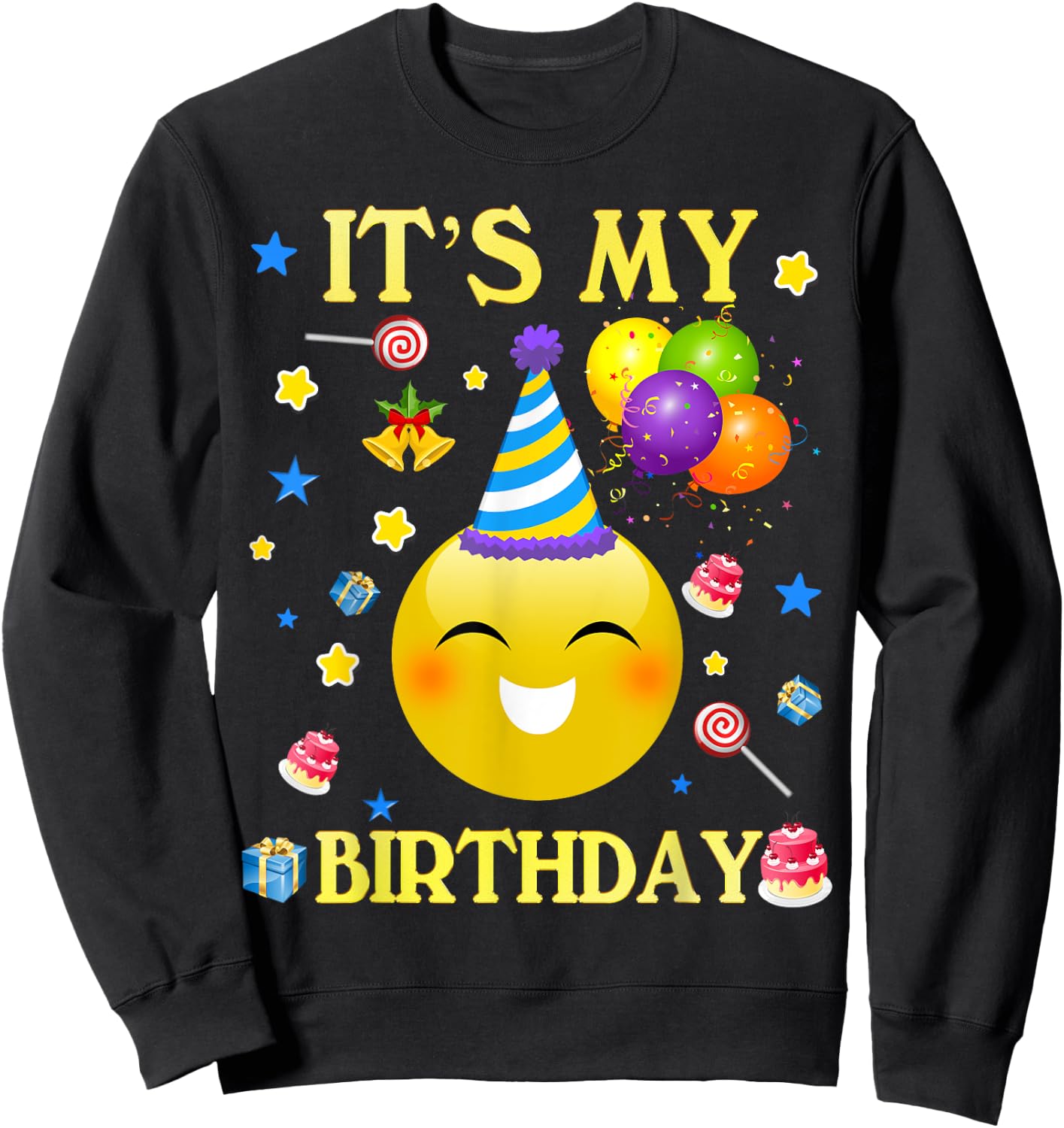 Funny It's My Birthday Cute Shirt Women Men Boy Girl Sweatshirt - Sweatshirt | Black
