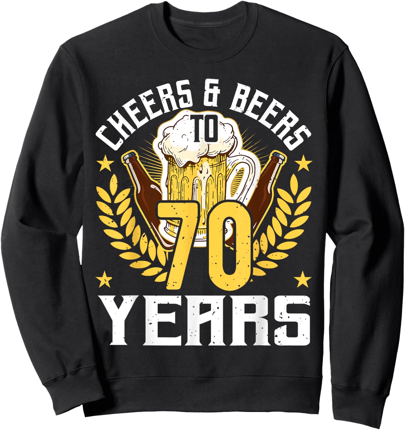 Cheers And Beers To 70 Years, Beer Lover 70th Birthday Sweatshirt - Sweatshirt | Black