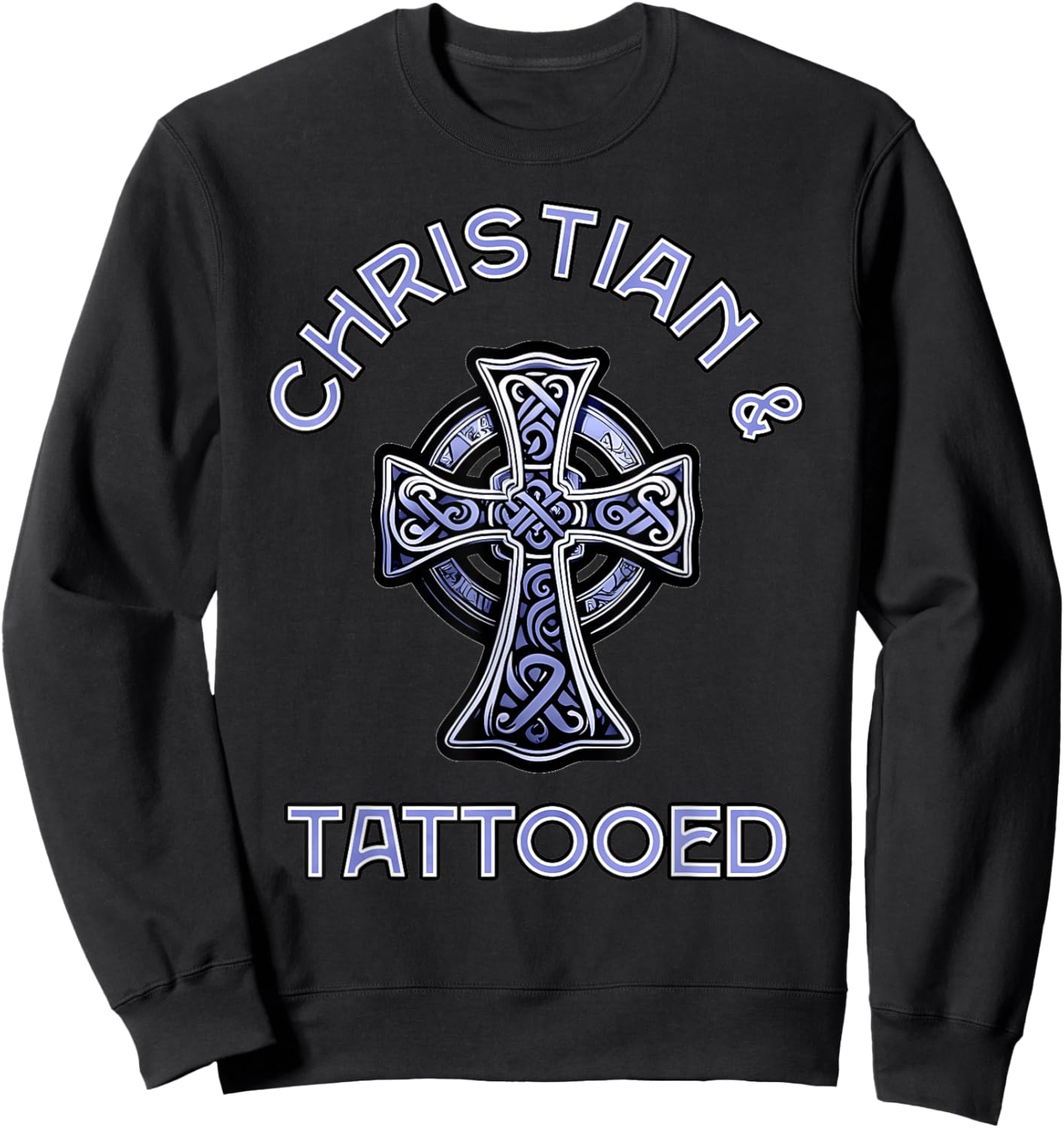 Christian And Tattooed, Tattoo Lovers Christian Sweatshirt - Sweatshirt | Black