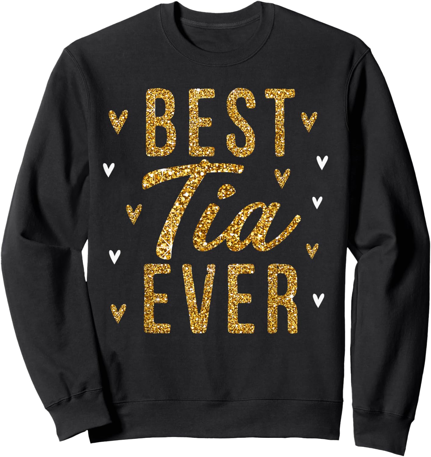 Best Tia Ever Gifts Cute Love Heart Print Sweatshirt - Sweatshirt | Black