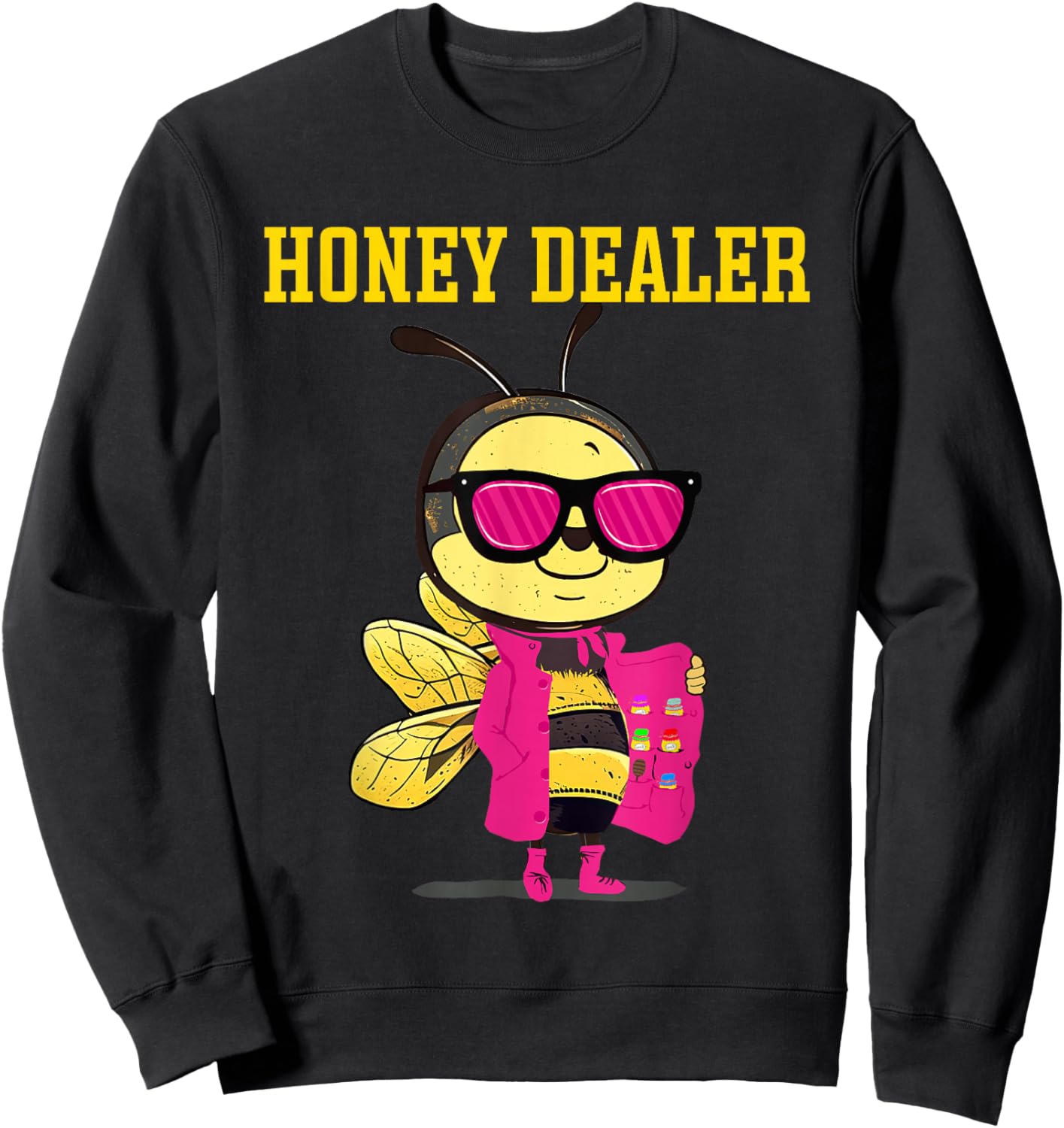 Honey Dealer For Beekeepers Bee Funny Sweatshirt - Sweatshirt | Black