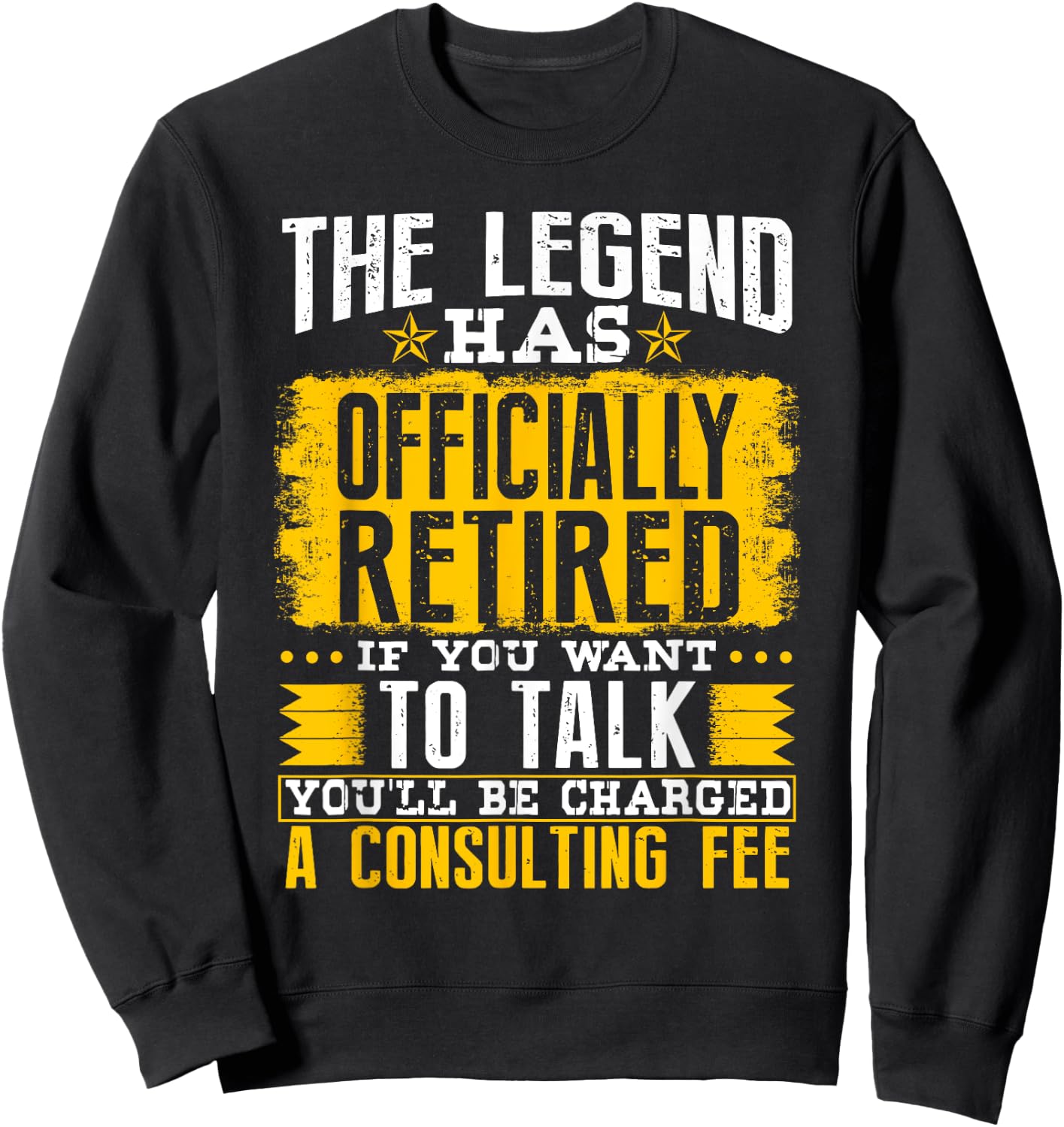 The Legend Has Officially Retired If You Want To Talk Sweatshirt - Sweatshirt | Black