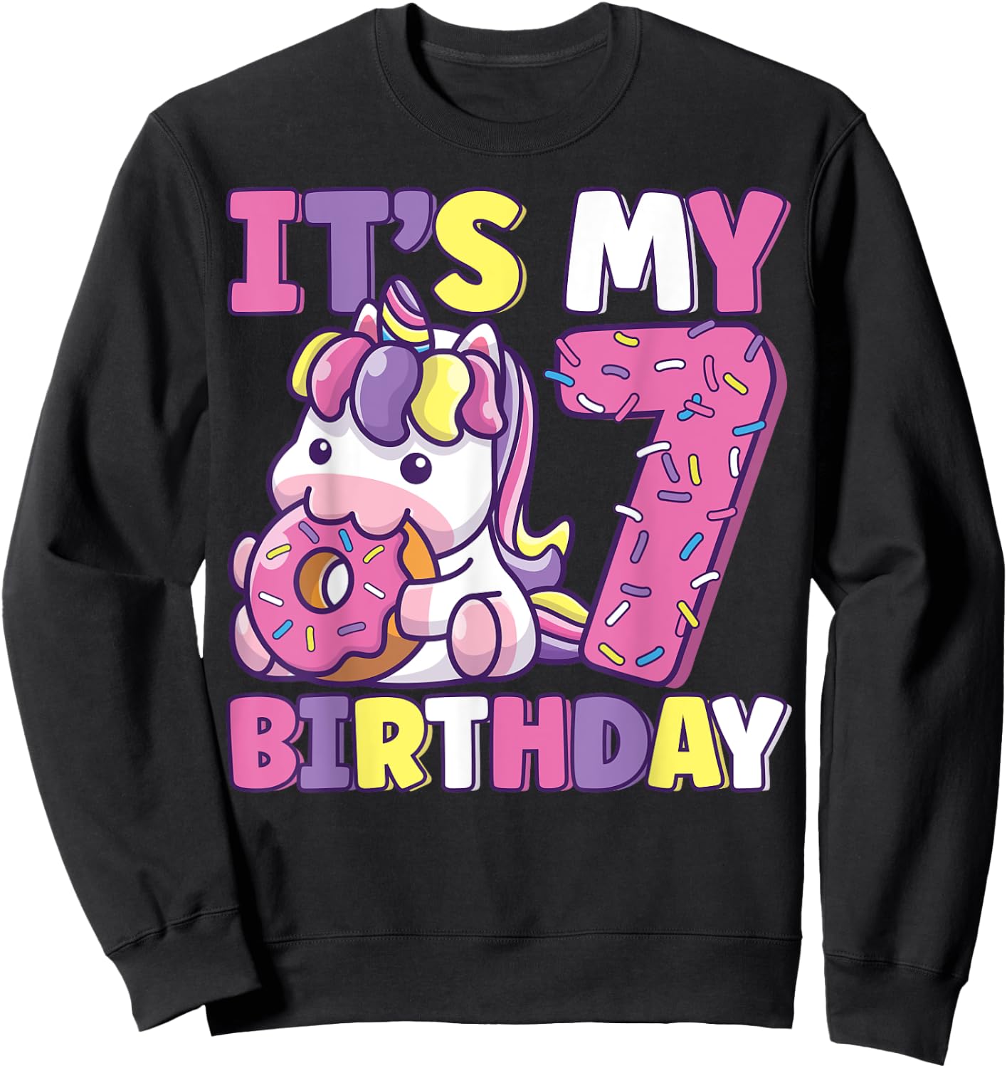 It's My 7th Birthday Party Cute Girls Donut Birthday Unicorn Sweatshirt - Sweatshirt | Black