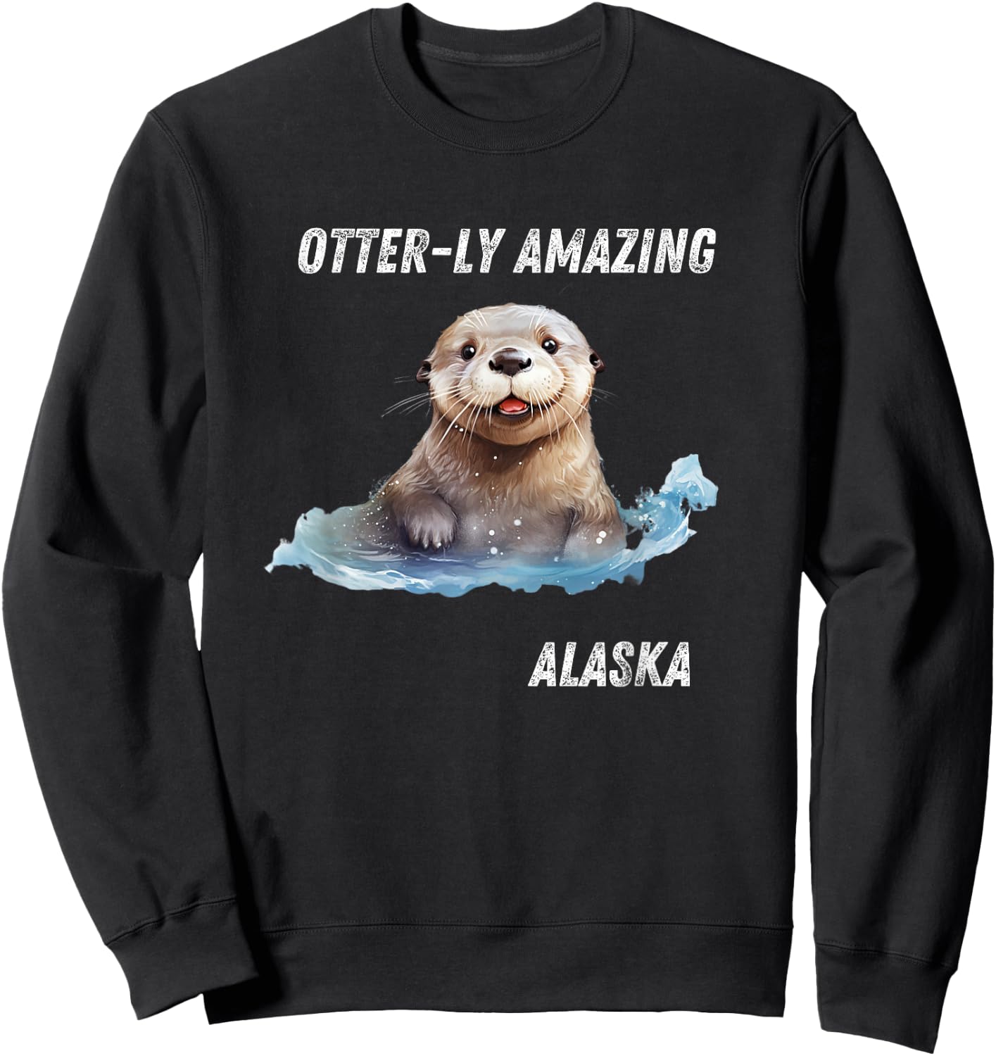Otter-ly Amazing Alaska: Adorable Otter Graphic Souvenir Sweatshirt - Sweatshirt | Black