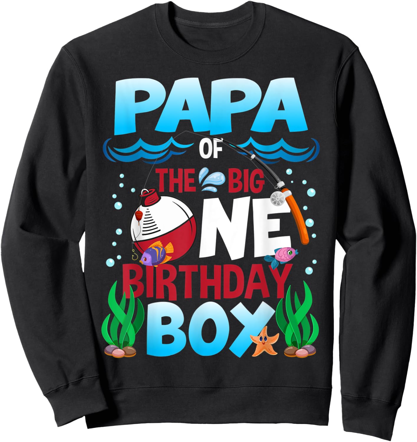Papa of the Big One Birthday Boy Fishing First Birthday Sweatshirt - Sweatshirt | Black