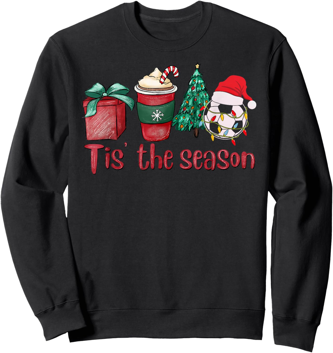 Tis The Season Soccer Christmas Coffee Santa Claus Xmas Sweatshirt - Sweatshirt | Black
