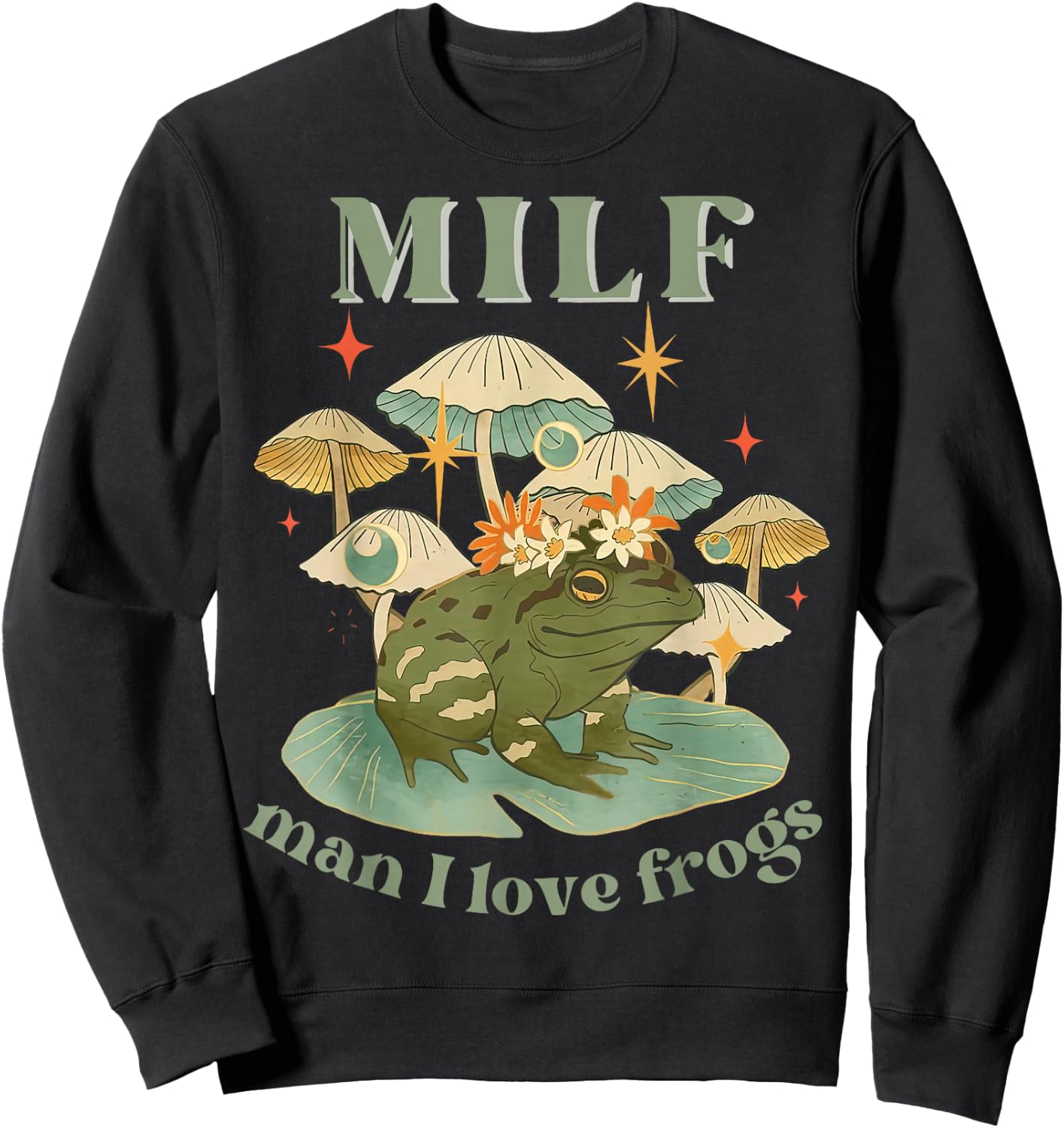 MILF Man I Love Frogs Vintage Retro Frog And Fungi Mushroom Sweatshirt - Sweatshirt | Black