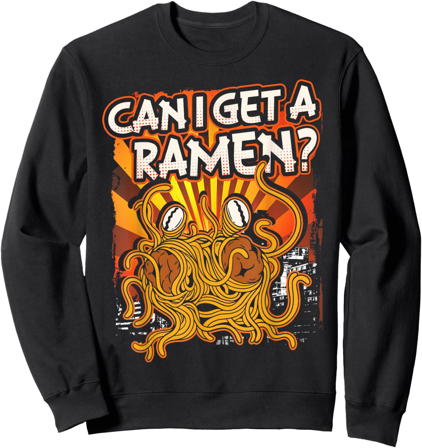 Can I Get A Ramen | Pastafarian | Flying Spaghetti Monster Sweatshirt - Sweatshirt | Black
