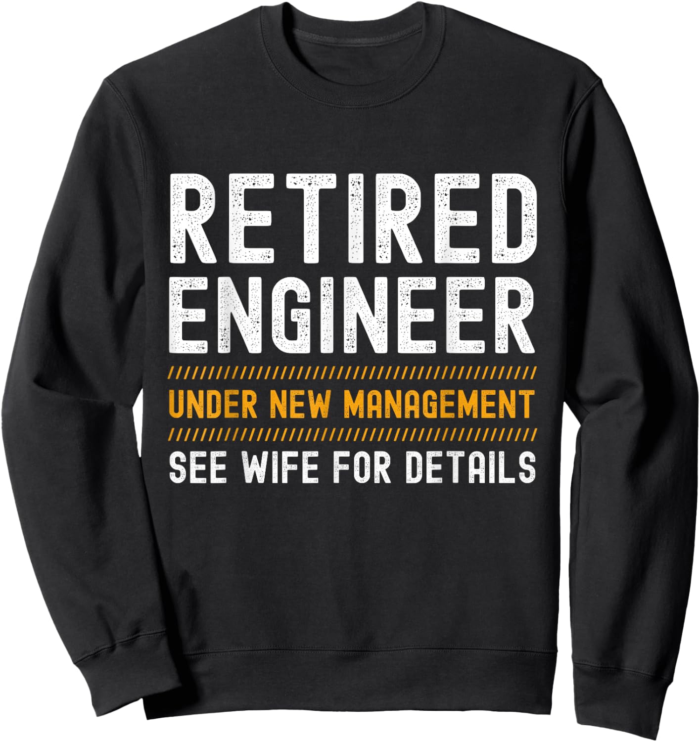 Retired Engineer - Retired - Black - Women's - Small - Short Sleeve - Modern - Letter Print - Fun - Novelty, Party - All Seasons Sweatshirt - Sweatshirt | Black