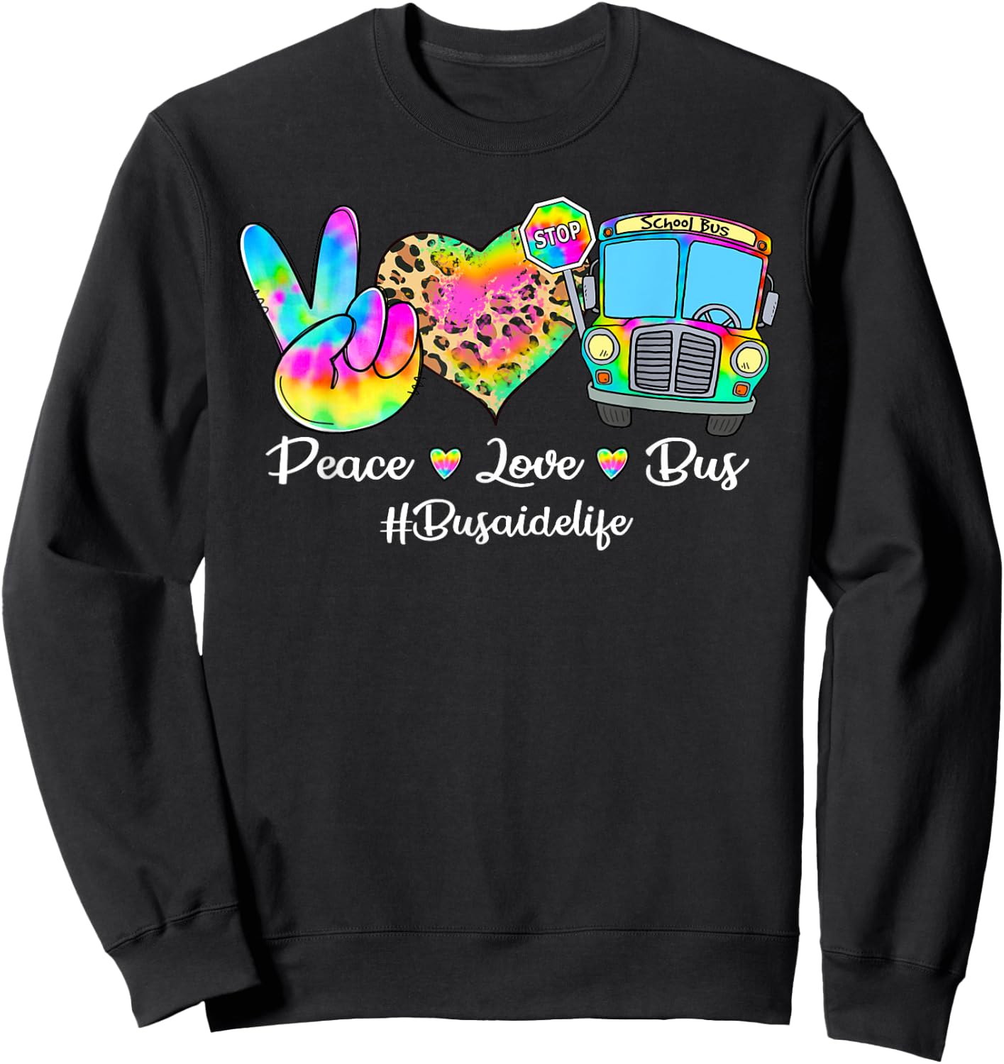 Peace Love Bus Tie Dye Leopard Bus Aide Life Gifts Sweatshirt - Sweatshirt | Black
