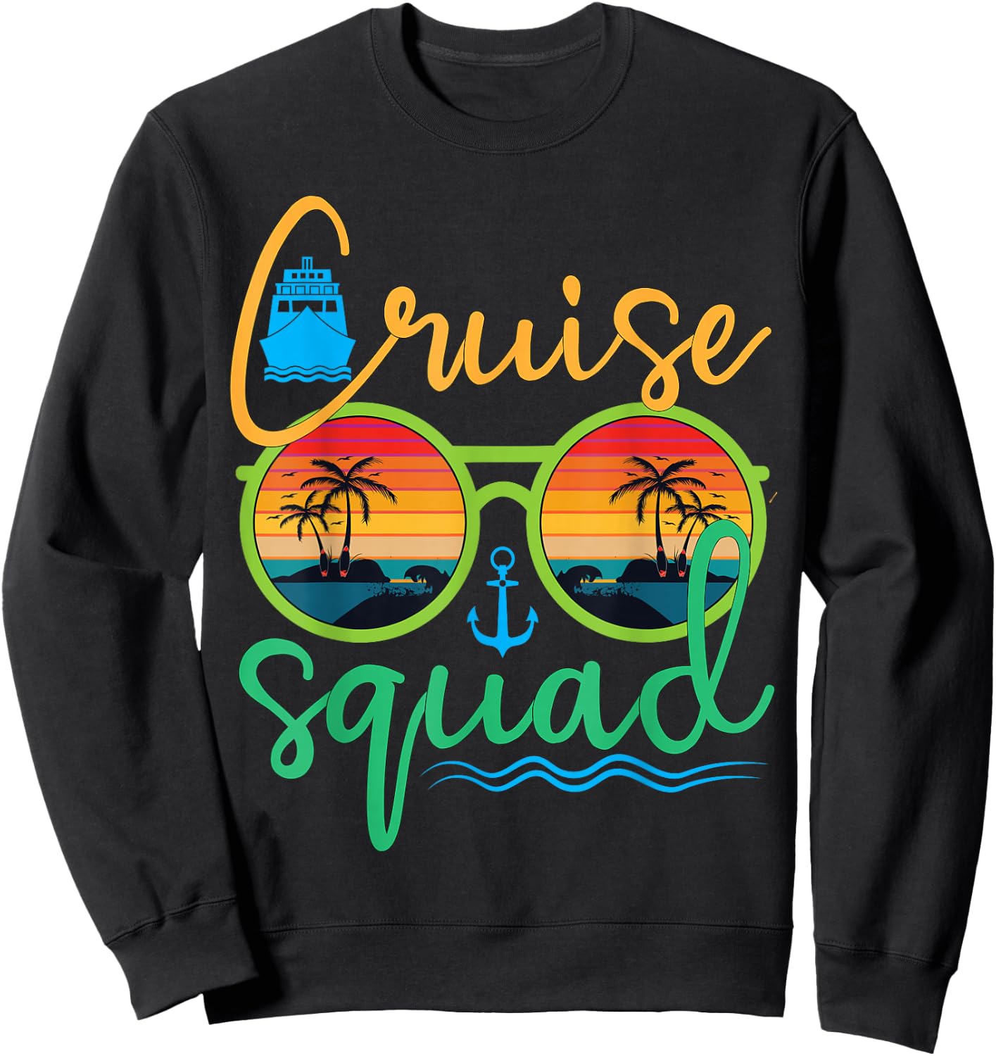 Cruise Squad 2025 Family Vacation Beach Matching Groupe Sweatshirt - Sweatshirt | Black