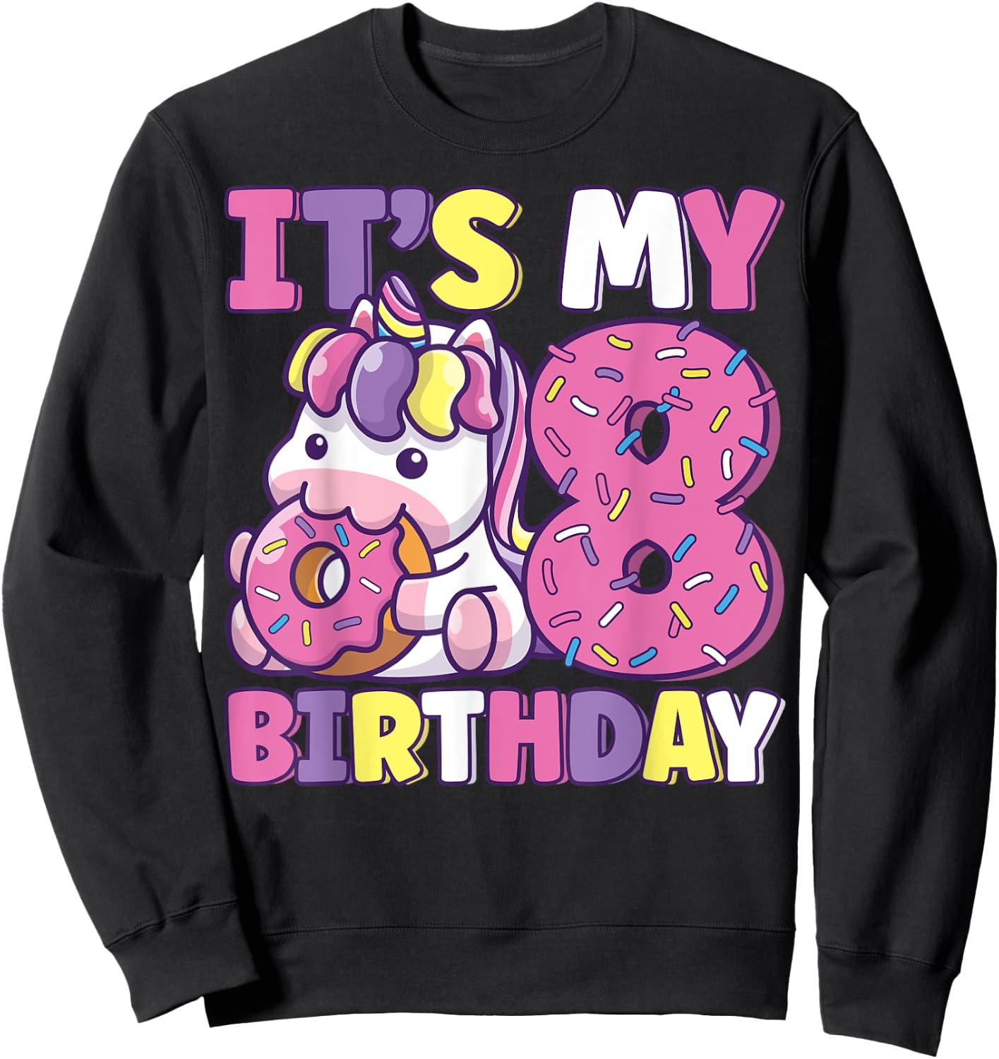 It's My 8th Birthday Party Cute Girls Donut Birthday Unicorn Sweatshirt - Sweatshirt | Black